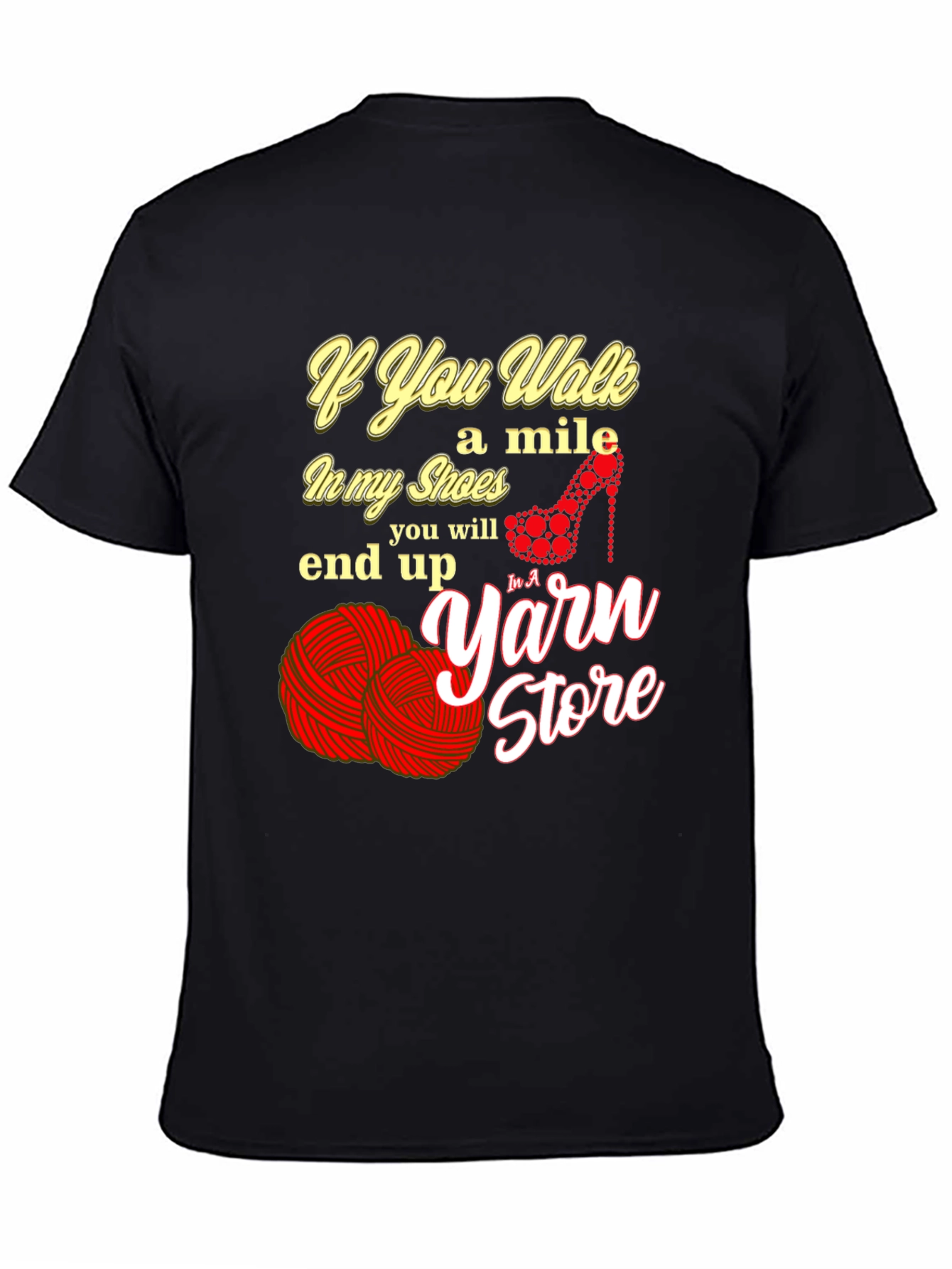 If You Walk a Mile in My Shoes T-Shirt