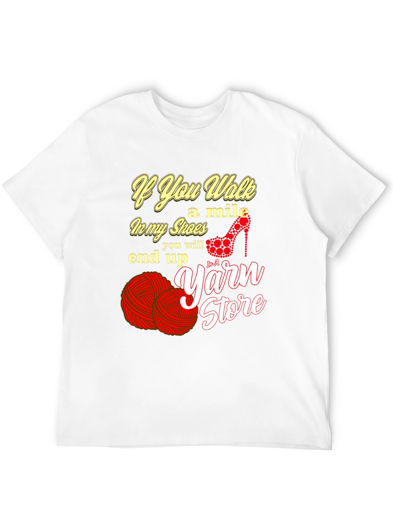 If You Walk a Mile in My Shoes T-Shirt