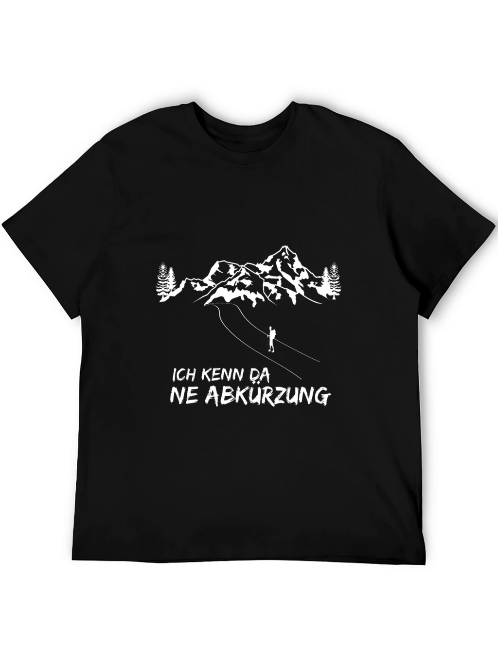 Black Ich Kenn Da Ne Abkürzung Hiking T-Shirt