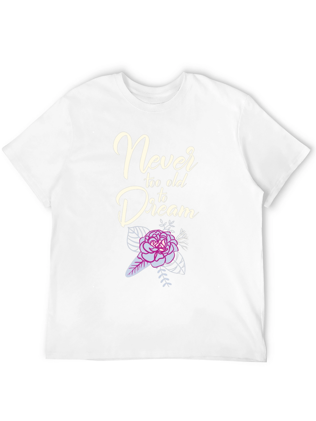 Never Too Old to Dream Graphic Tee