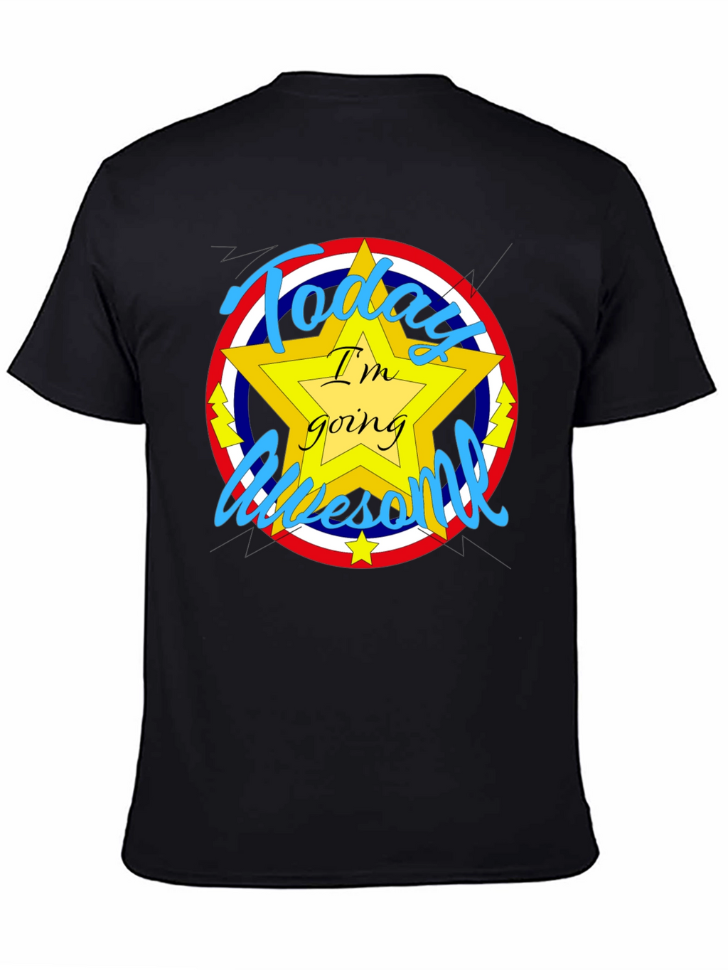 Today Im Going Awesome T-Shirt