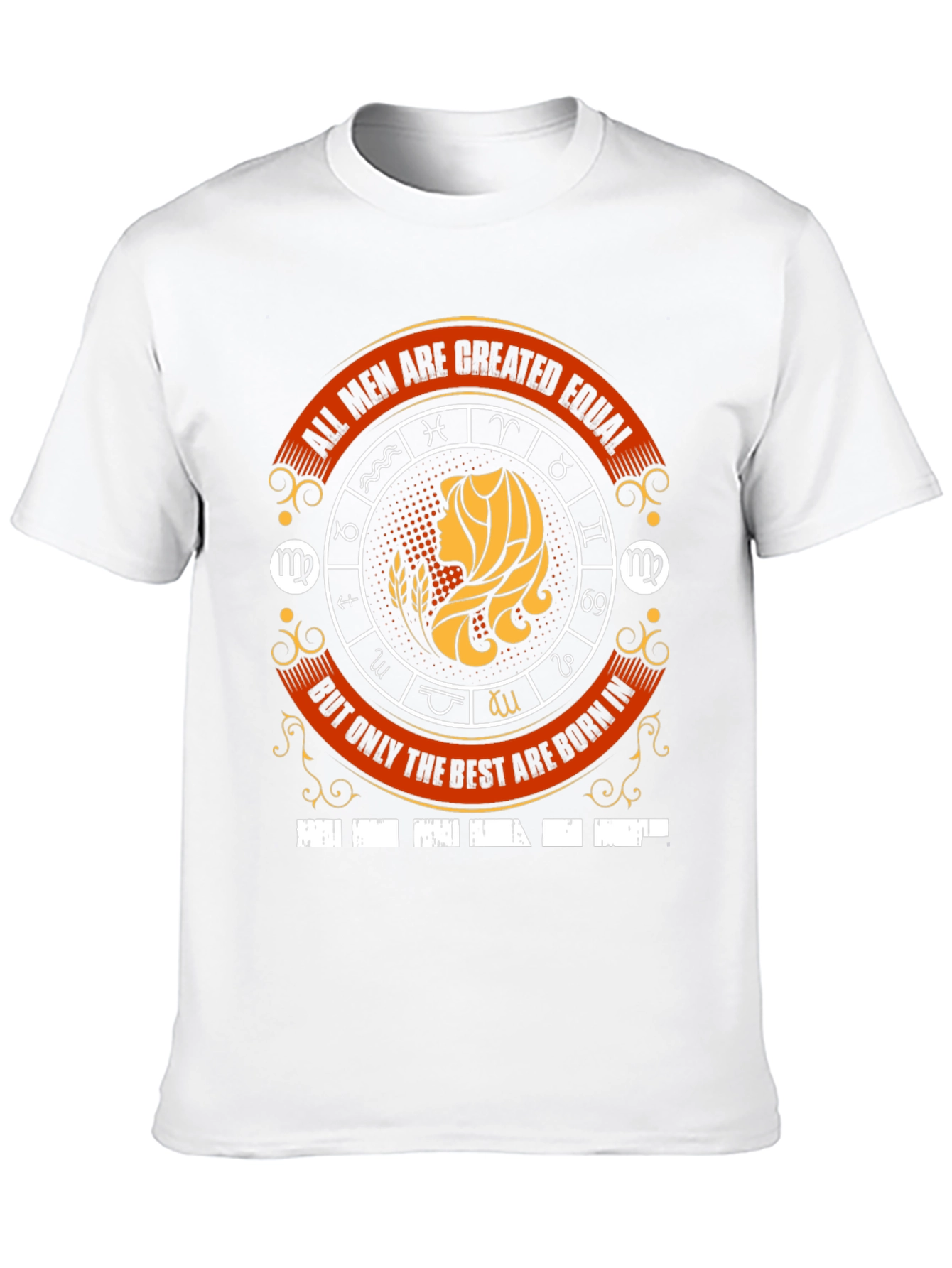 Virgo Zodiac T-Shirt - All Men Are Created Equal