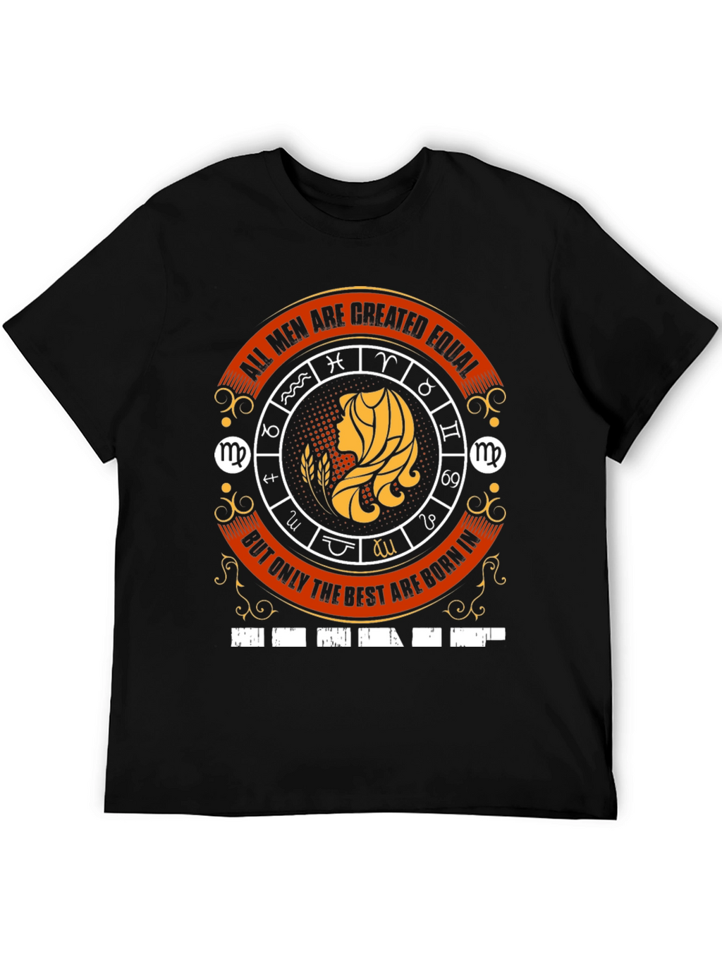 Virgo Zodiac T-Shirt - All Men Are Created Equal