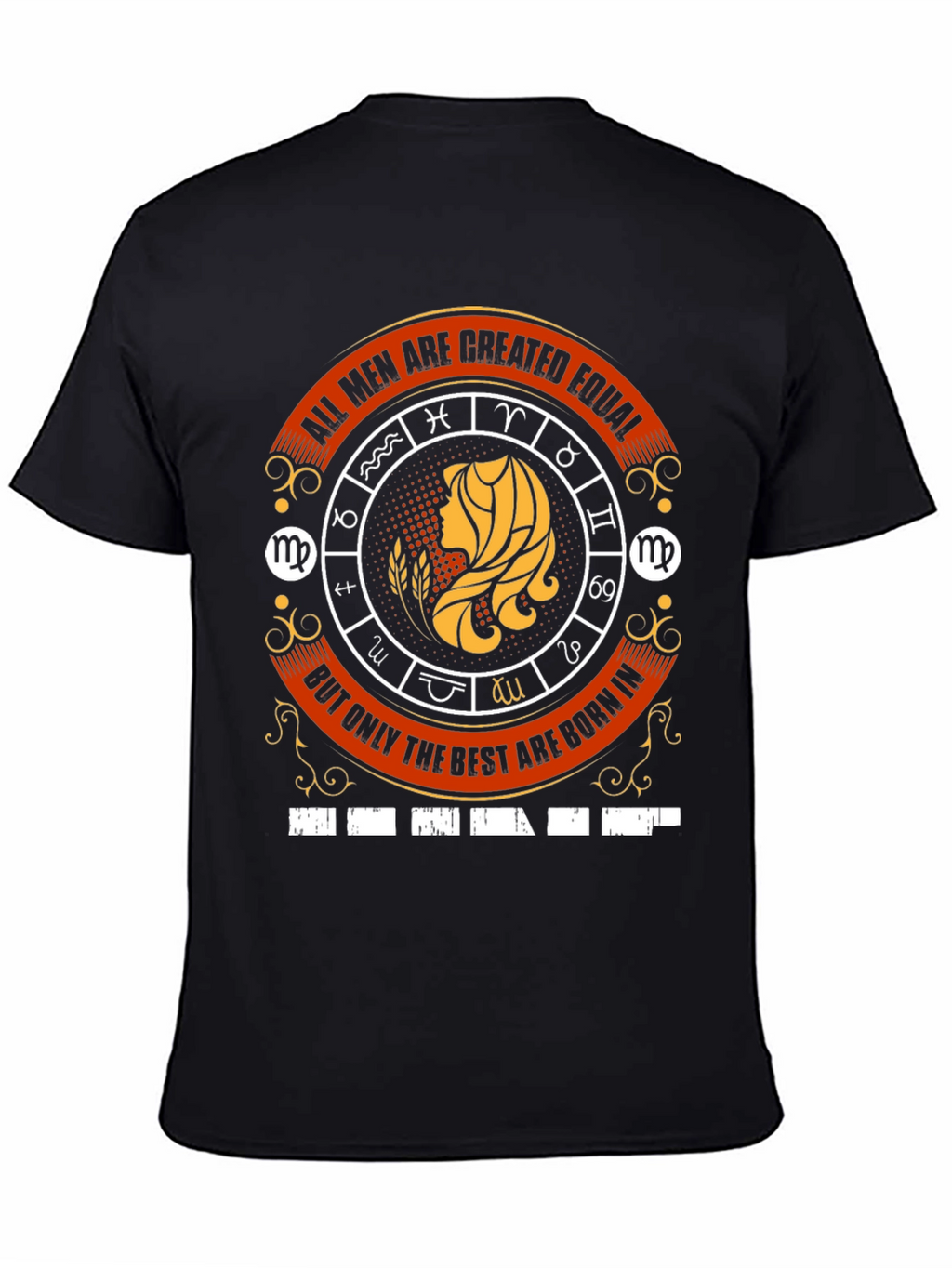 Virgo Zodiac T-Shirt - All Men Are Created Equal