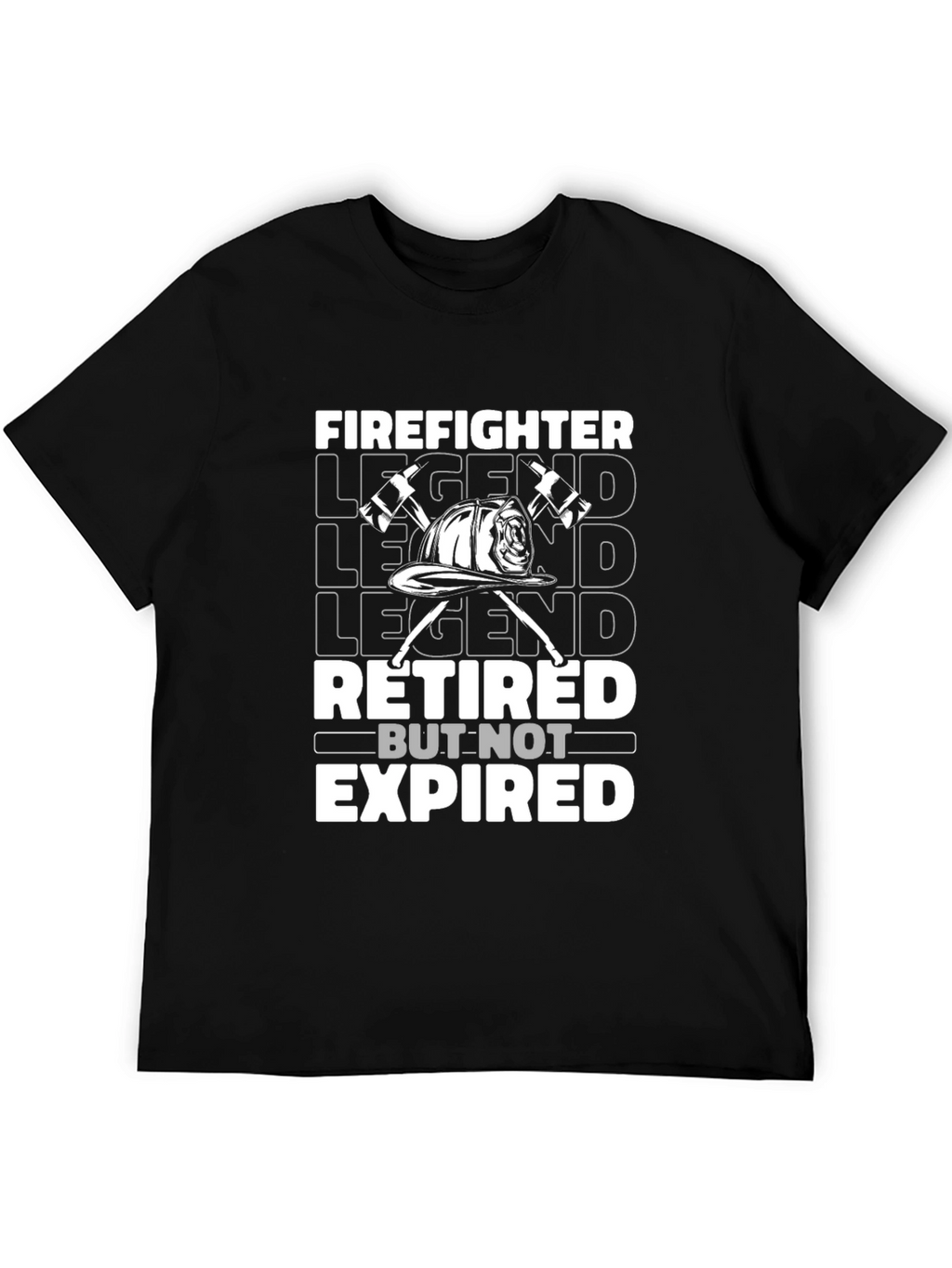 Firefighter Legend Retired But Not Expired T-Shirt