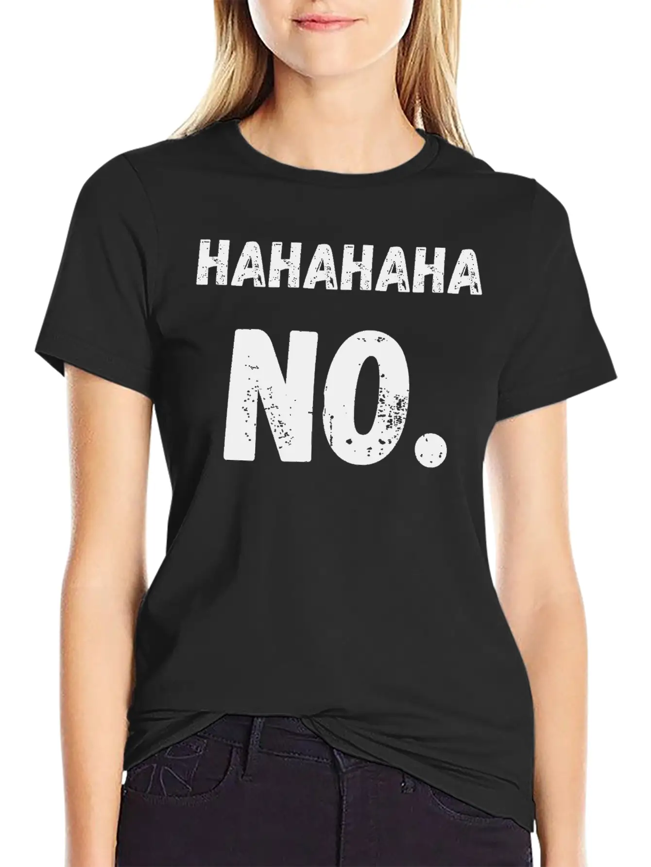Hahahaha No Sarcastic Sarcasm Funny Classic Cotton Tee – Unisex Comfort For Any Season