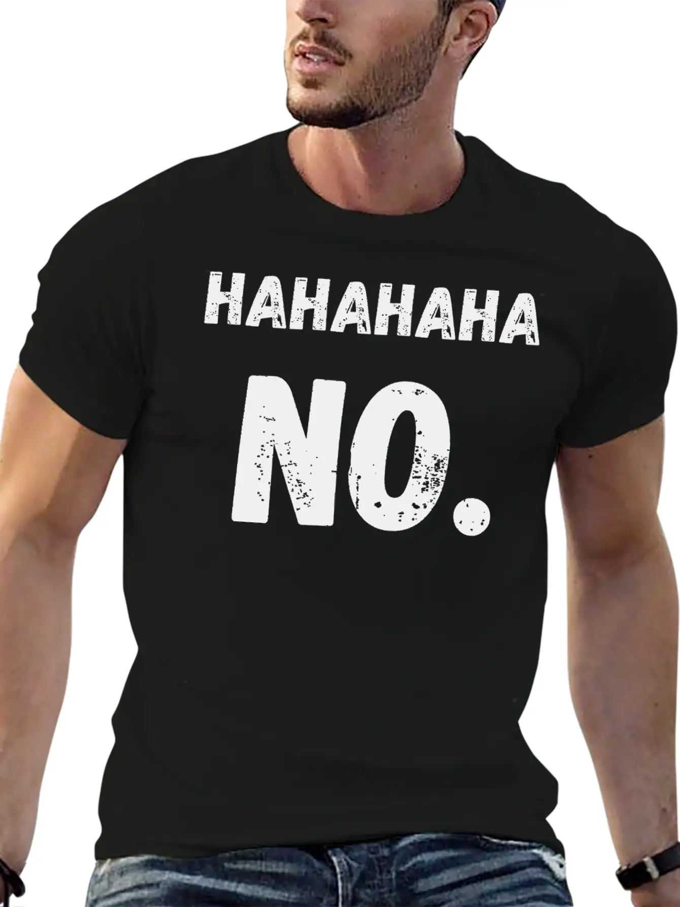 Hahahaha No Sarcastic Sarcasm Funny Classic Cotton Tee – Unisex Comfort For Any Season