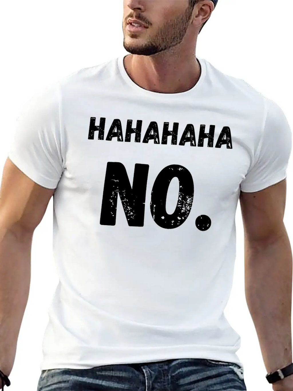 Hahahaha No Sarcastic Sarcasm Funny Classic Cotton Tee – Unisex Comfort For Any Season
