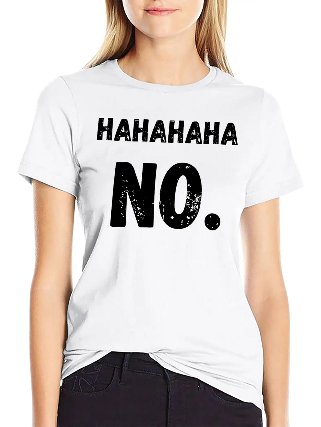 Hahahaha No Sarcastic Sarcasm Funny Classic Cotton Tee – Unisex Comfort For Any Season