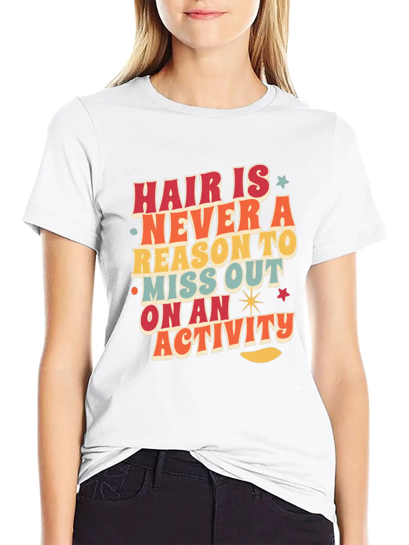 Hair Is Never A Reason To Miss Out On An Activity Basic Graphic T-Shirt – Daily Comfort In Soft Cotton