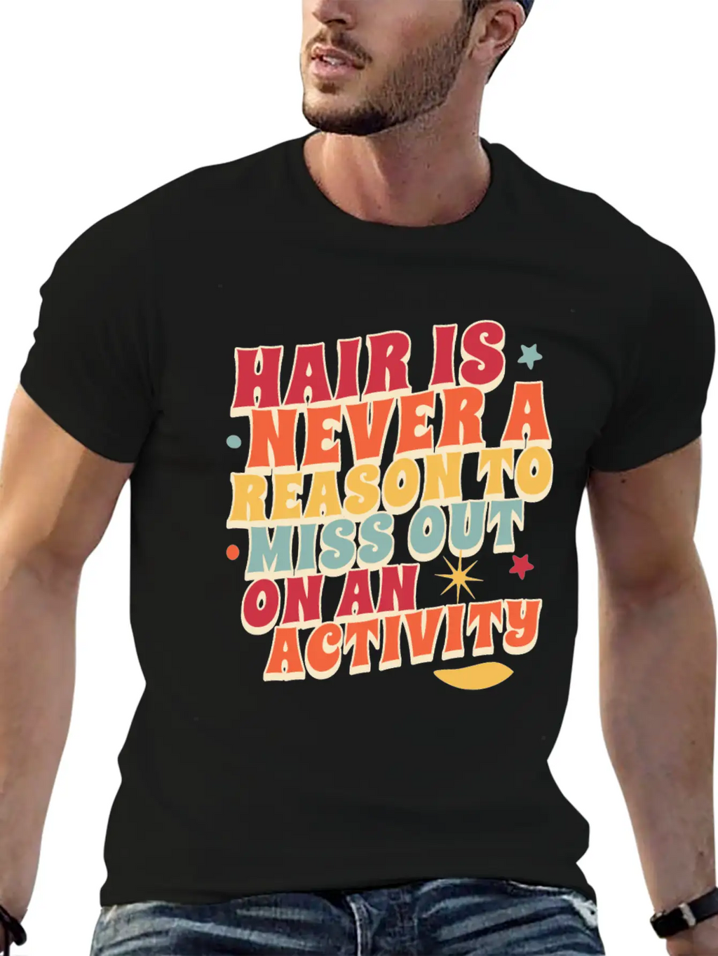 Hair Is Never A Reason To Miss Out On An Activity Basic Graphic T-Shirt – Daily Comfort In Soft Cotton