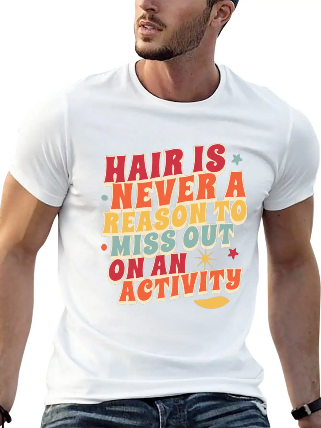 Hair Is Never A Reason To Miss Out On An Activity Basic Graphic T-Shirt – Daily Comfort In Soft Cotton