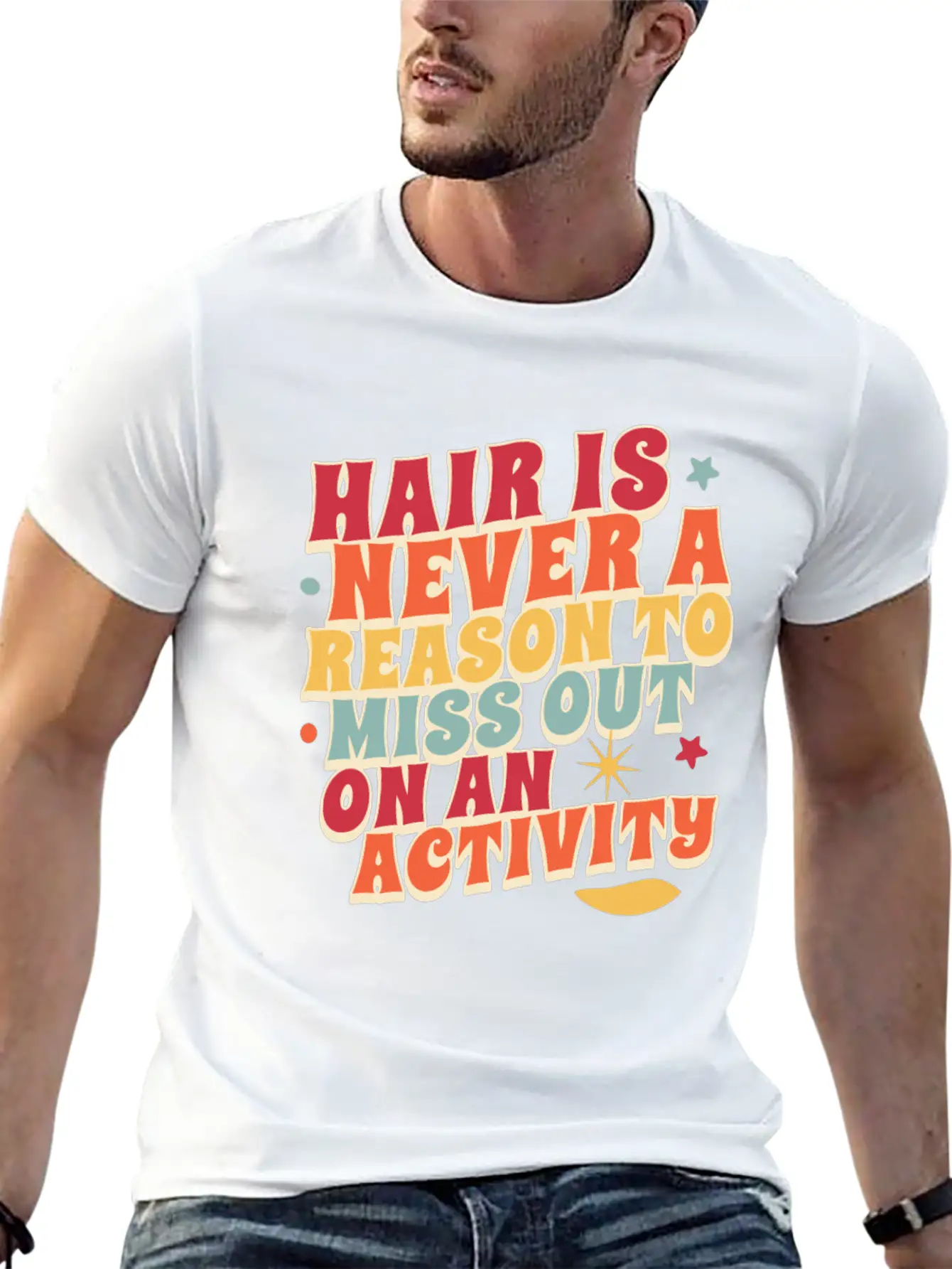 Hair Is Never A Reason To Miss Out On An Activity Basic Graphic T-Shirt – Daily Comfort In Soft Cotton