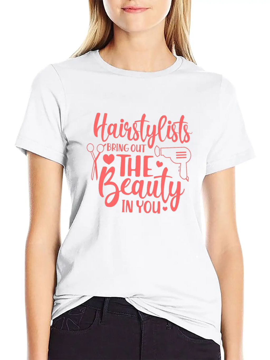 Hairstylists Bring Out The Beauty In You Relaxed Everyday Tee – Lightweight And Durable Cotton