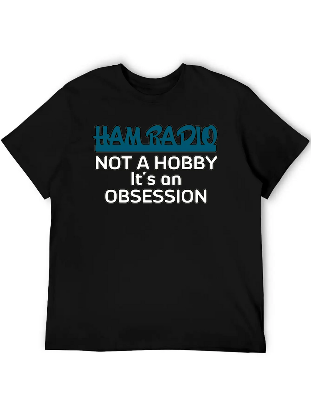 Ham Radio Not A Hobby Unisex Casual T-Shirt – Clean Design For Daily Comfort