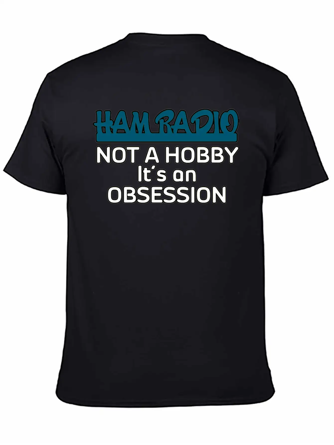 Ham Radio Not A Hobby Unisex Casual T-Shirt – Clean Design For Daily Comfort