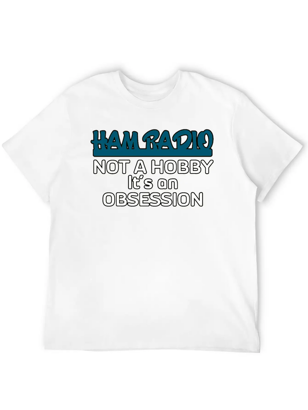 Ham Radio Not A Hobby Unisex Casual T-Shirt – Clean Design For Daily Comfort