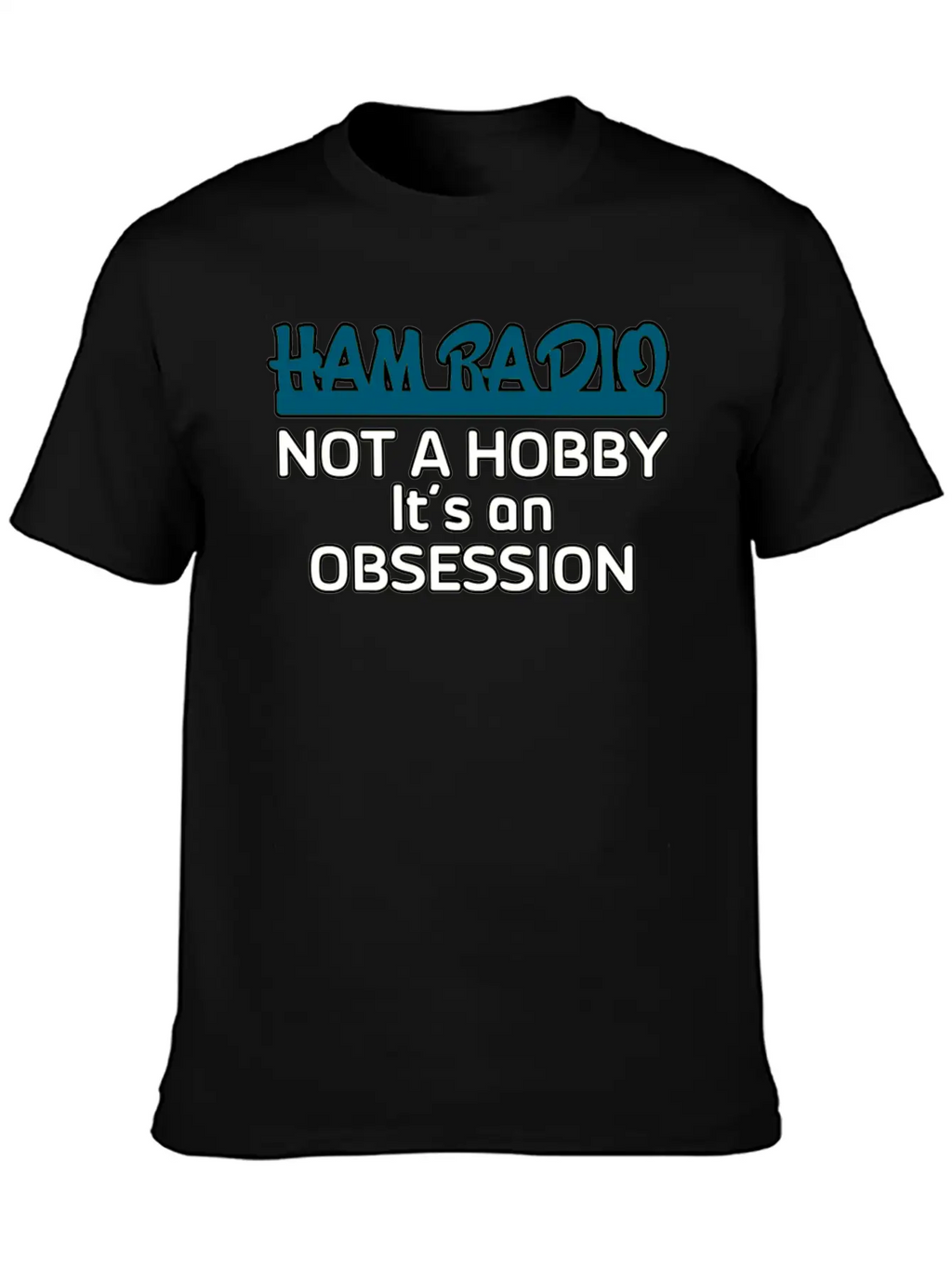 Ham Radio Not A Hobby Unisex Casual T-Shirt – Clean Design For Daily Comfort