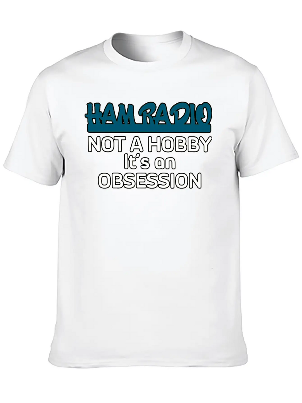Ham Radio Not A Hobby Unisex Casual T-Shirt – Clean Design For Daily Comfort