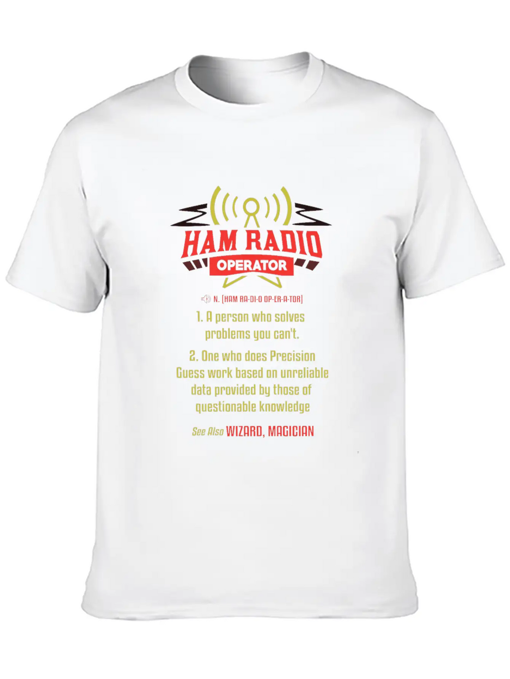 Ham Radio Operator - Gift Stylish Everyday T-Shirt – Unisex Basic Cotton Tee