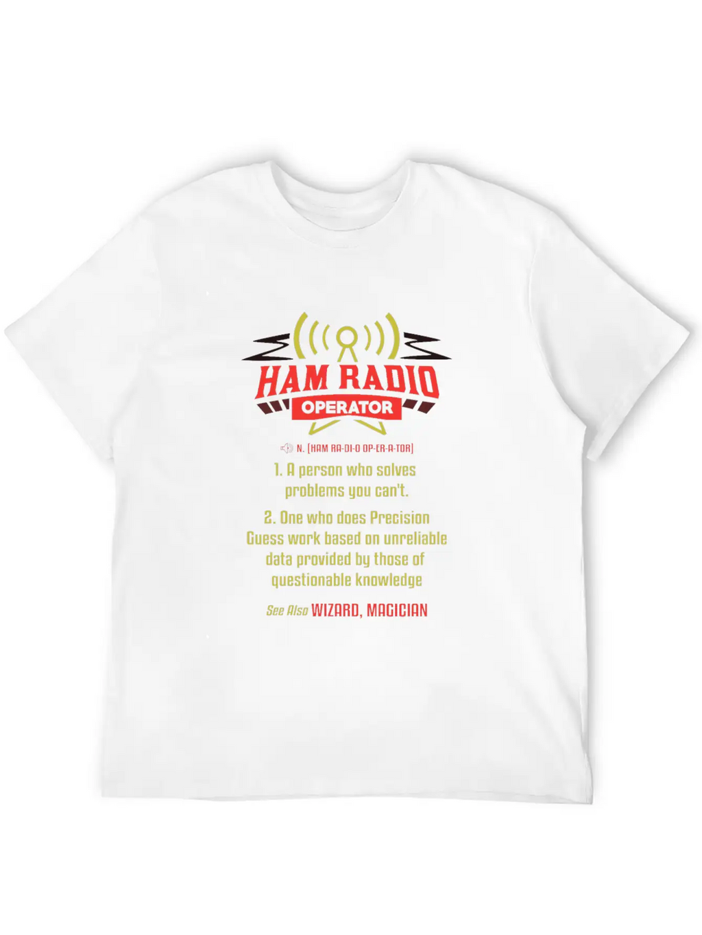 Ham Radio Operator - Gift Stylish Everyday T-Shirt – Unisex Basic Cotton Tee