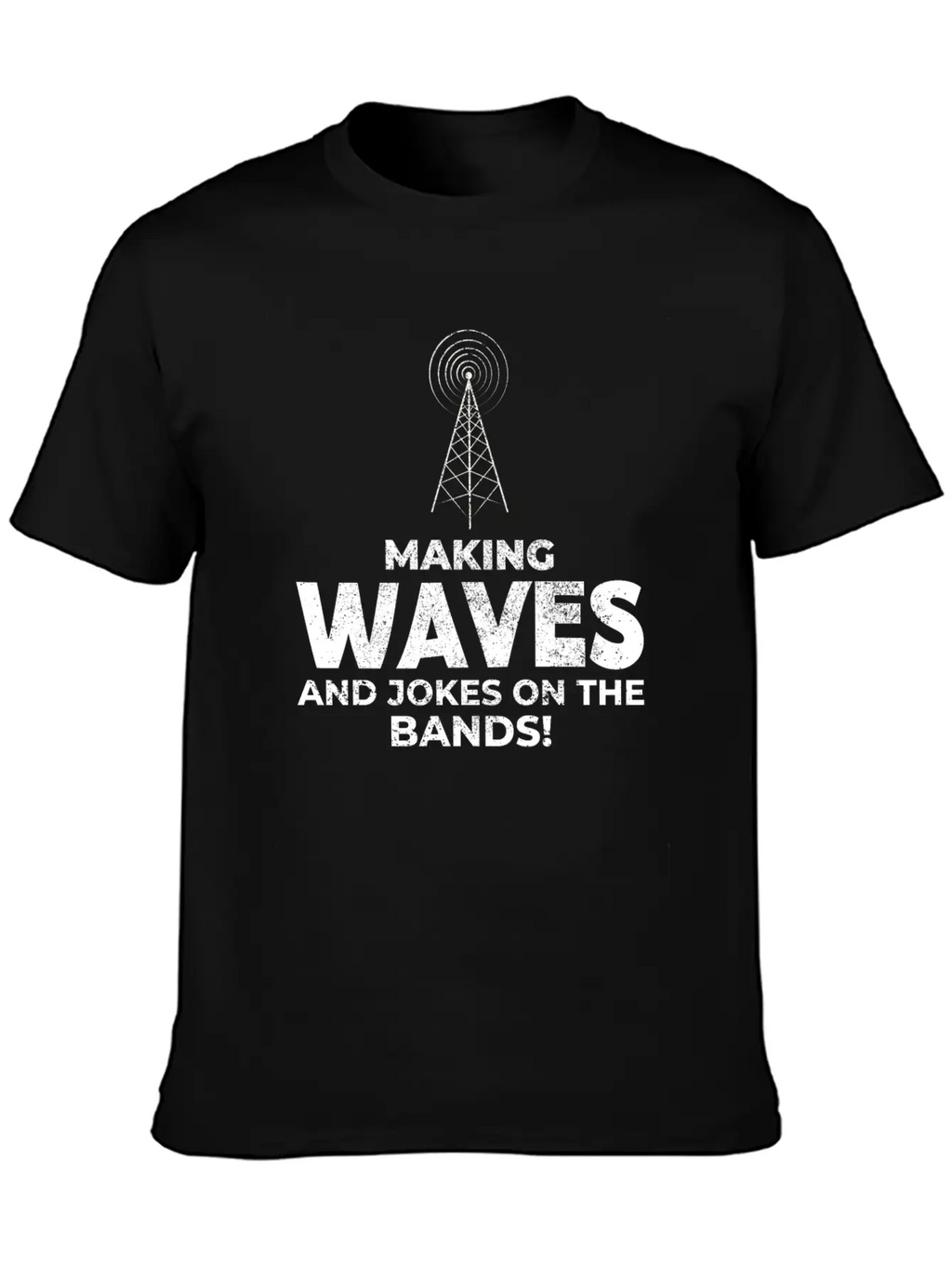 Ham Radio Operator Waves And Jokes Funny Breathable Graphic T-Shirt – Perfect For Casual Days