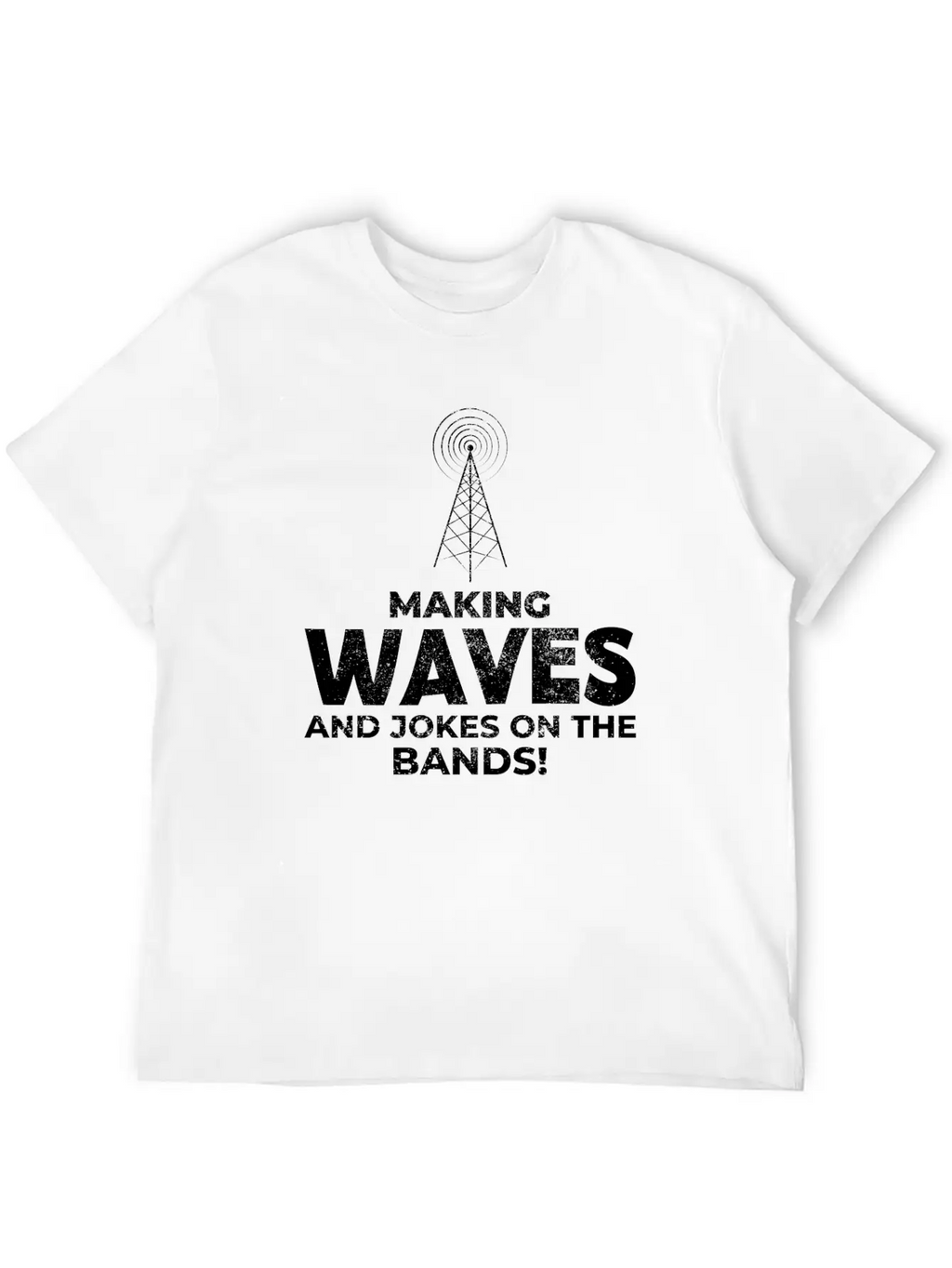 Ham Radio Operator Waves And Jokes Funny Breathable Graphic T-Shirt – Perfect For Casual Days