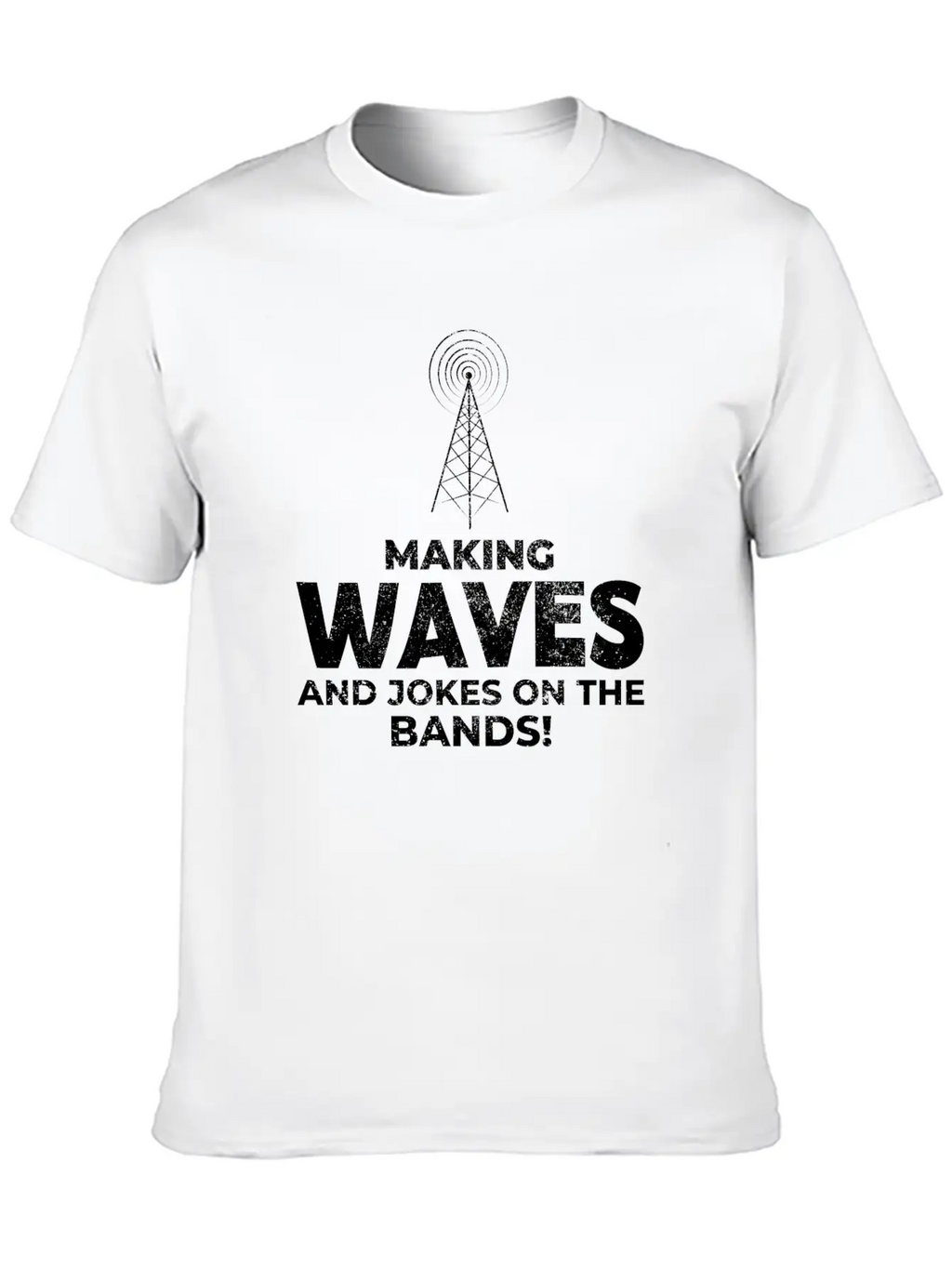 Ham Radio Operator Waves And Jokes Funny Breathable Graphic T-Shirt – Perfect For Casual Days