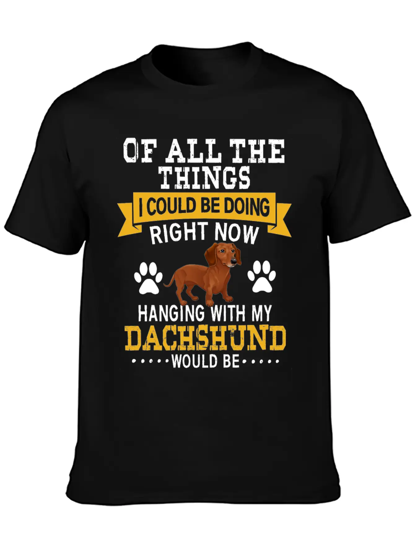 Hanging With My Dachshund Unisex Casual T-Shirt – Clean Design For Daily Comfort