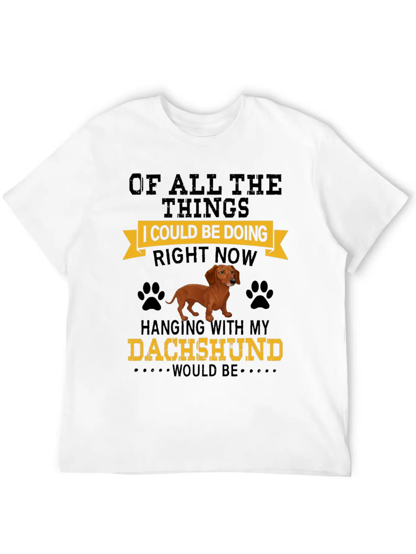 Hanging With My Dachshund Unisex Casual T-Shirt – Clean Design For Daily Comfort
