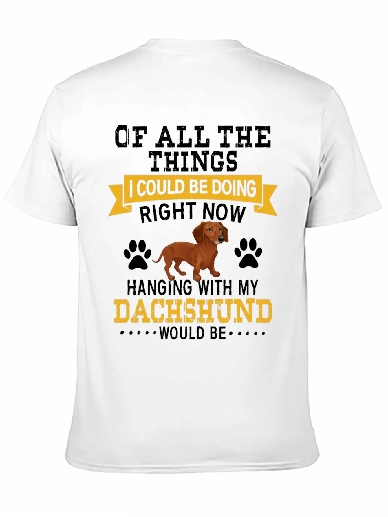 Hanging With My Dachshund Unisex Casual T-Shirt – Clean Design For Daily Comfort