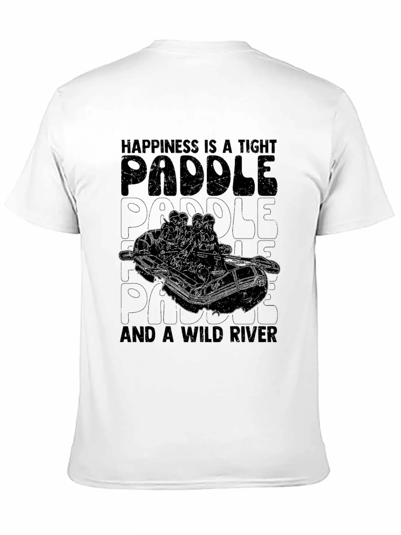 Happiness Is A Tight Paddle White Water Rafting Breathable Graphic T-Shirt – Perfect For Casual Days