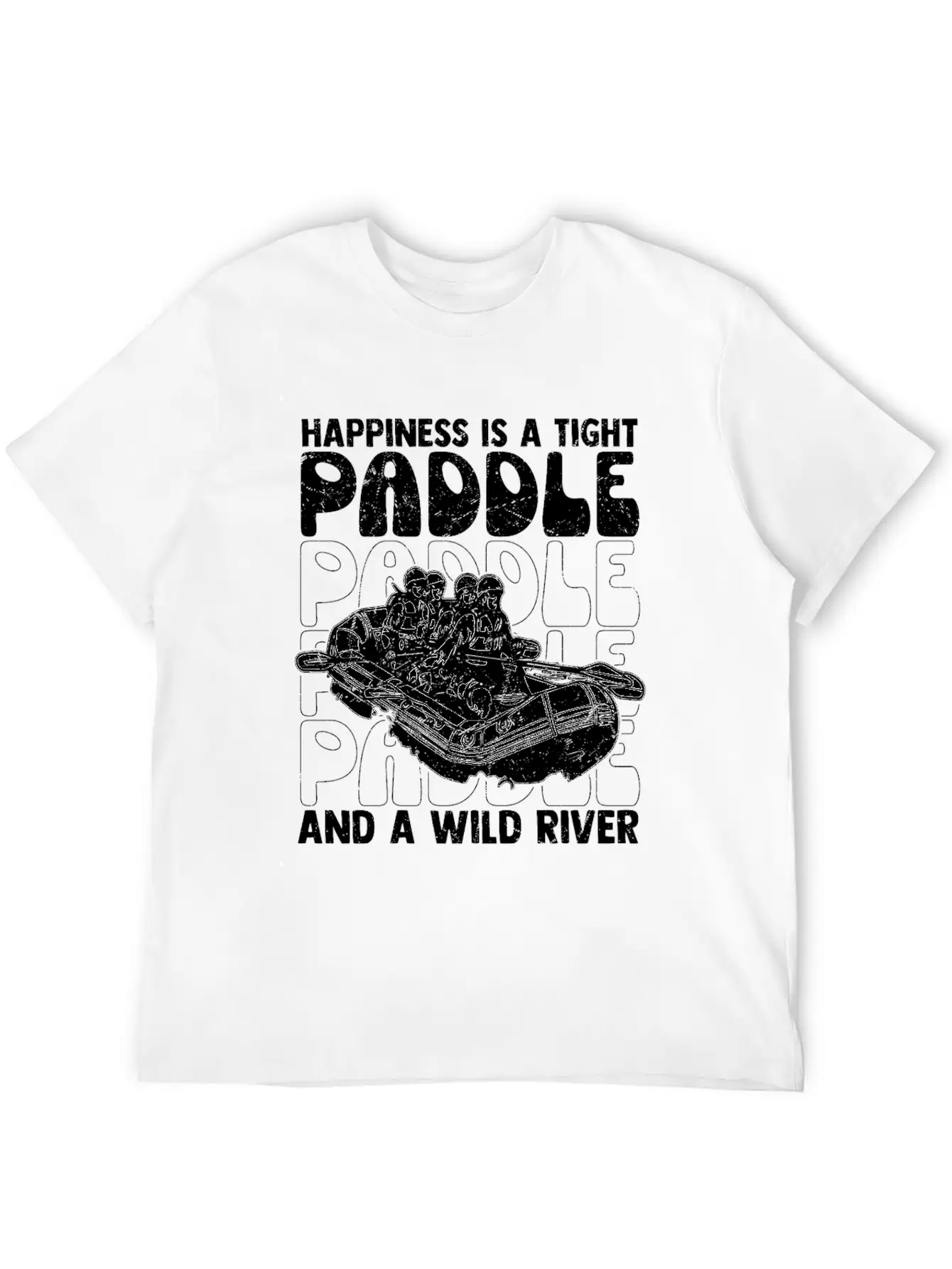 Happiness Is A Tight Paddle White Water Rafting Breathable Graphic T-Shirt – Perfect For Casual Days