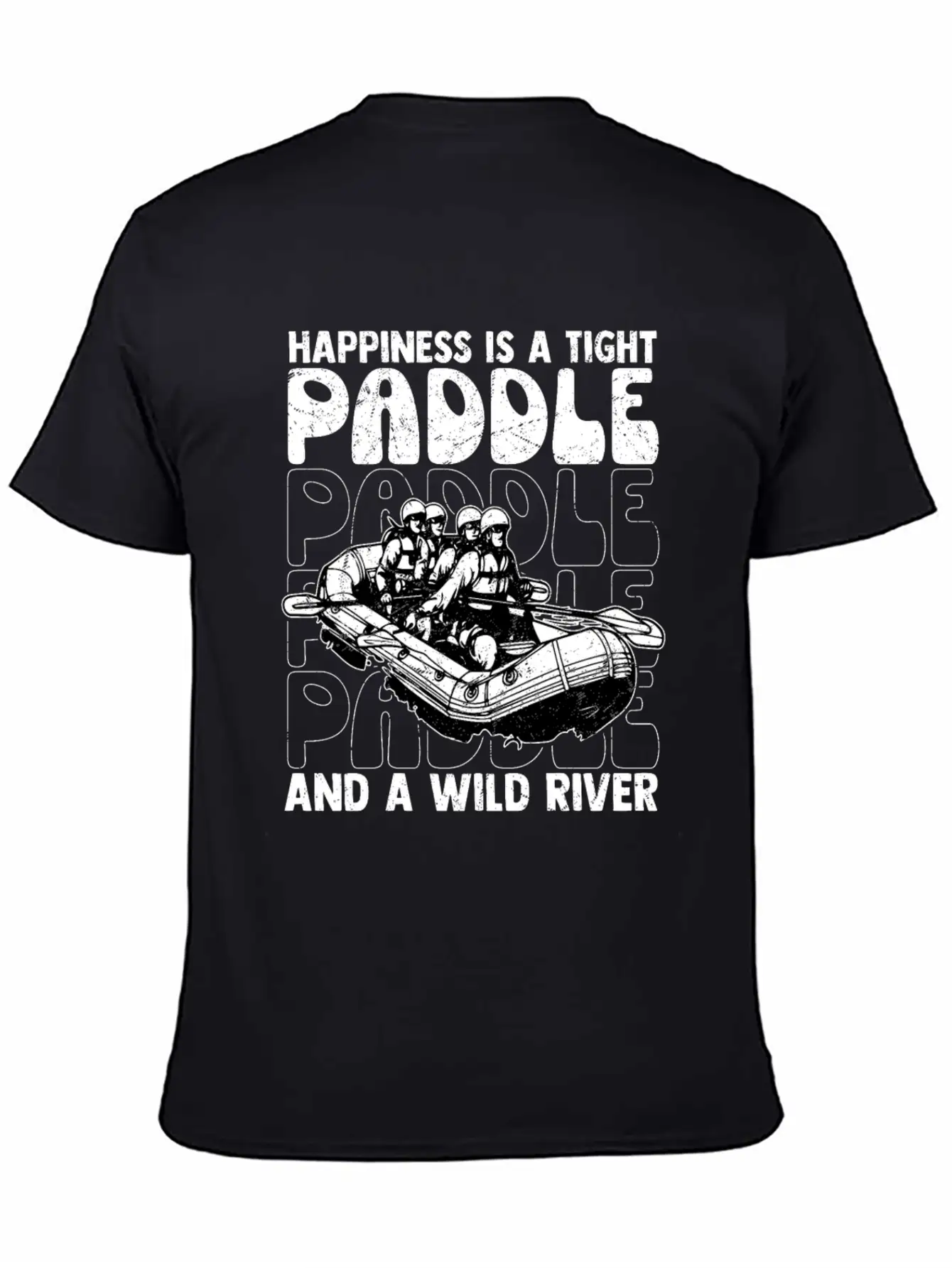 Happiness Is A Tight Paddle White Water Rafting Breathable Graphic T-Shirt – Perfect For Casual Days