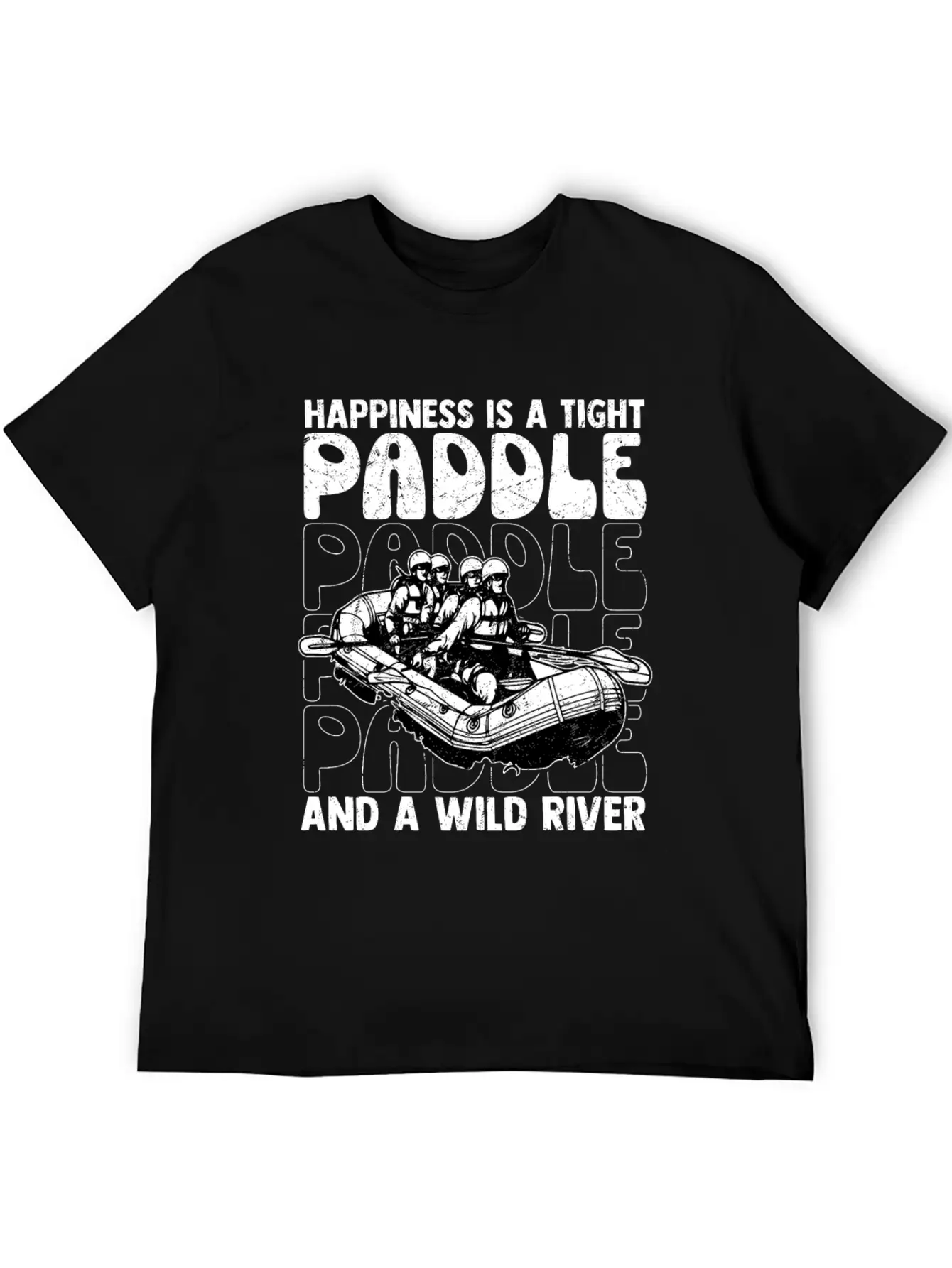 Happiness Is A Tight Paddle White Water Rafting Breathable Graphic T-Shirt – Perfect For Casual Days