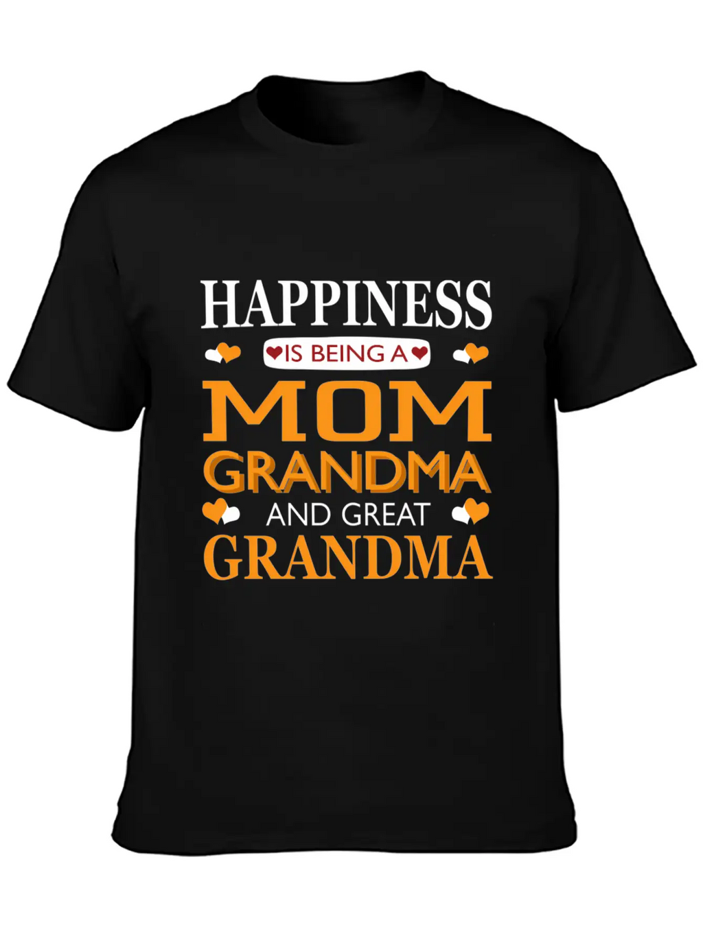 Happiness Is Being A Mom Grandma And Great Grandma Breathable Graphic T-Shirt – Perfect For Casual Days