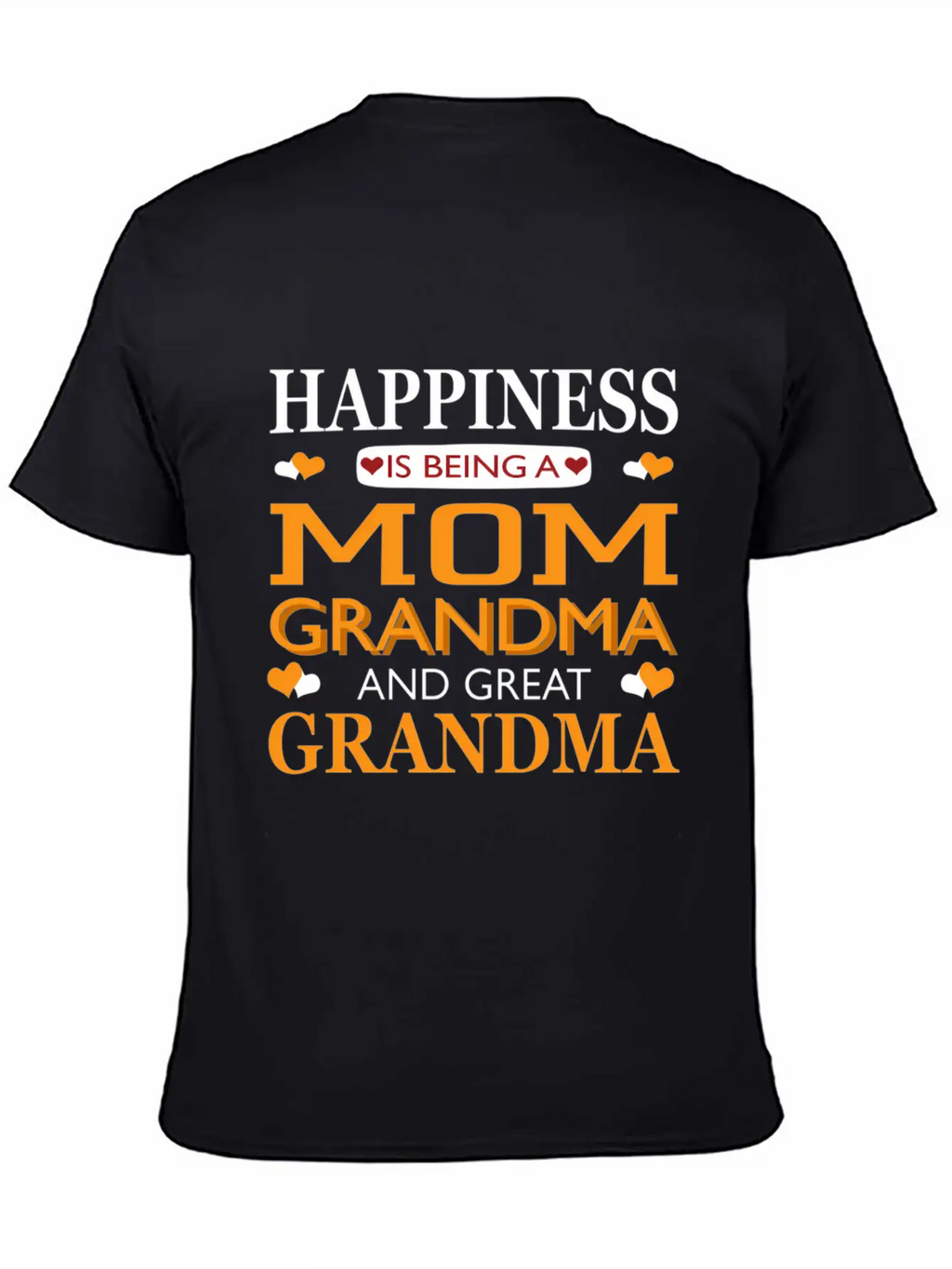 Happiness Is Being A Mom Grandma And Great Grandma Breathable Graphic T-Shirt – Perfect For Casual Days