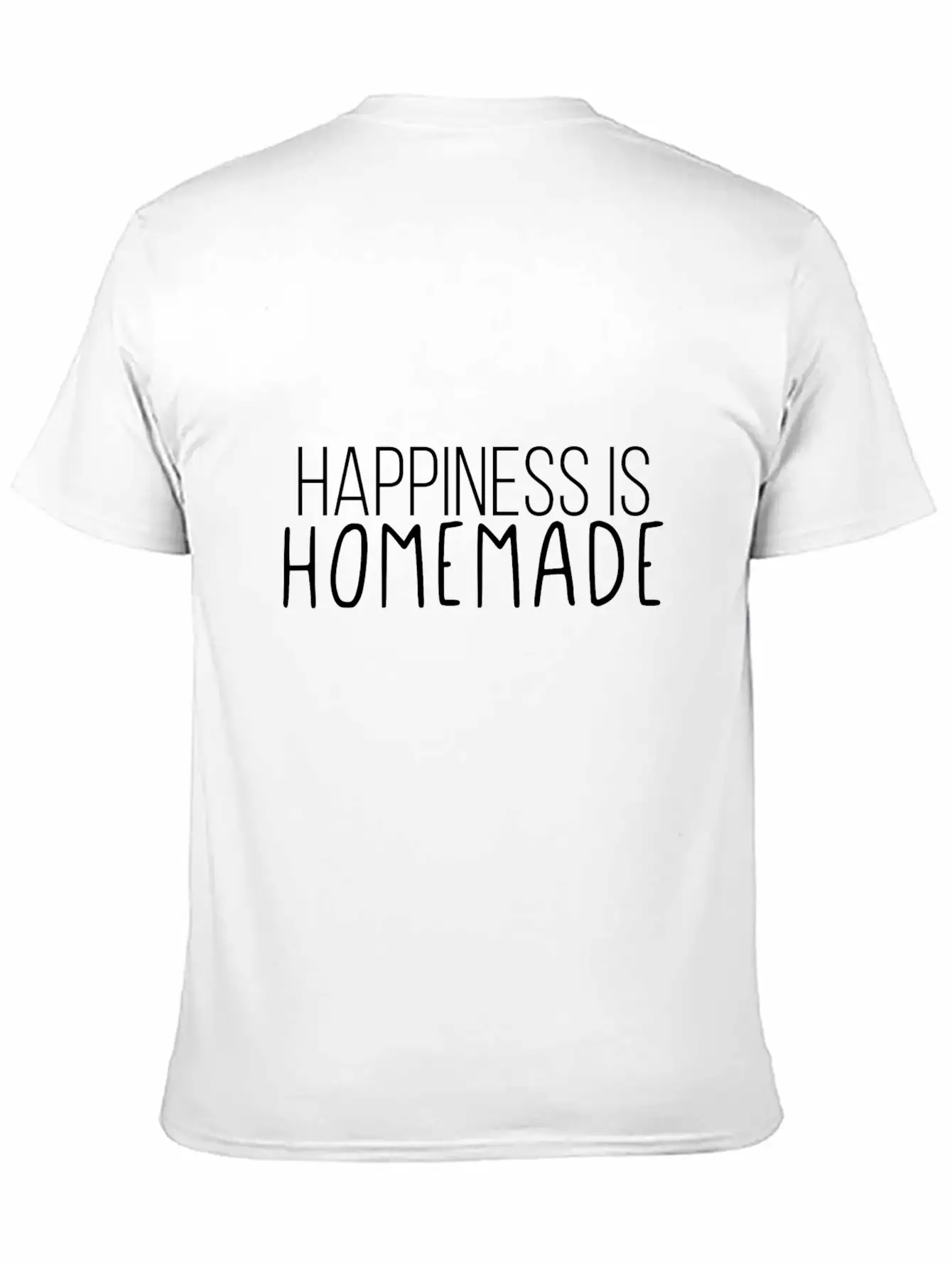 Happiness Is Homemade Basic Graphic T-Shirt – Daily Comfort In Soft Cotton