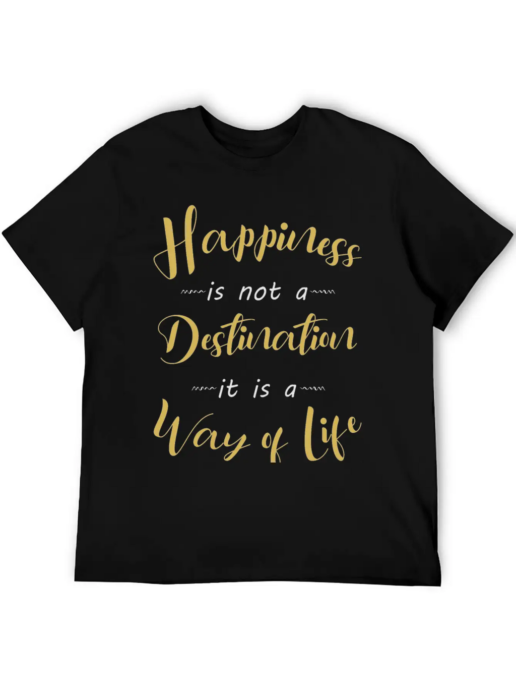 Happiness Is Not A Destination Essential Cotton Tee For Daily Outfits – Unisex Style
