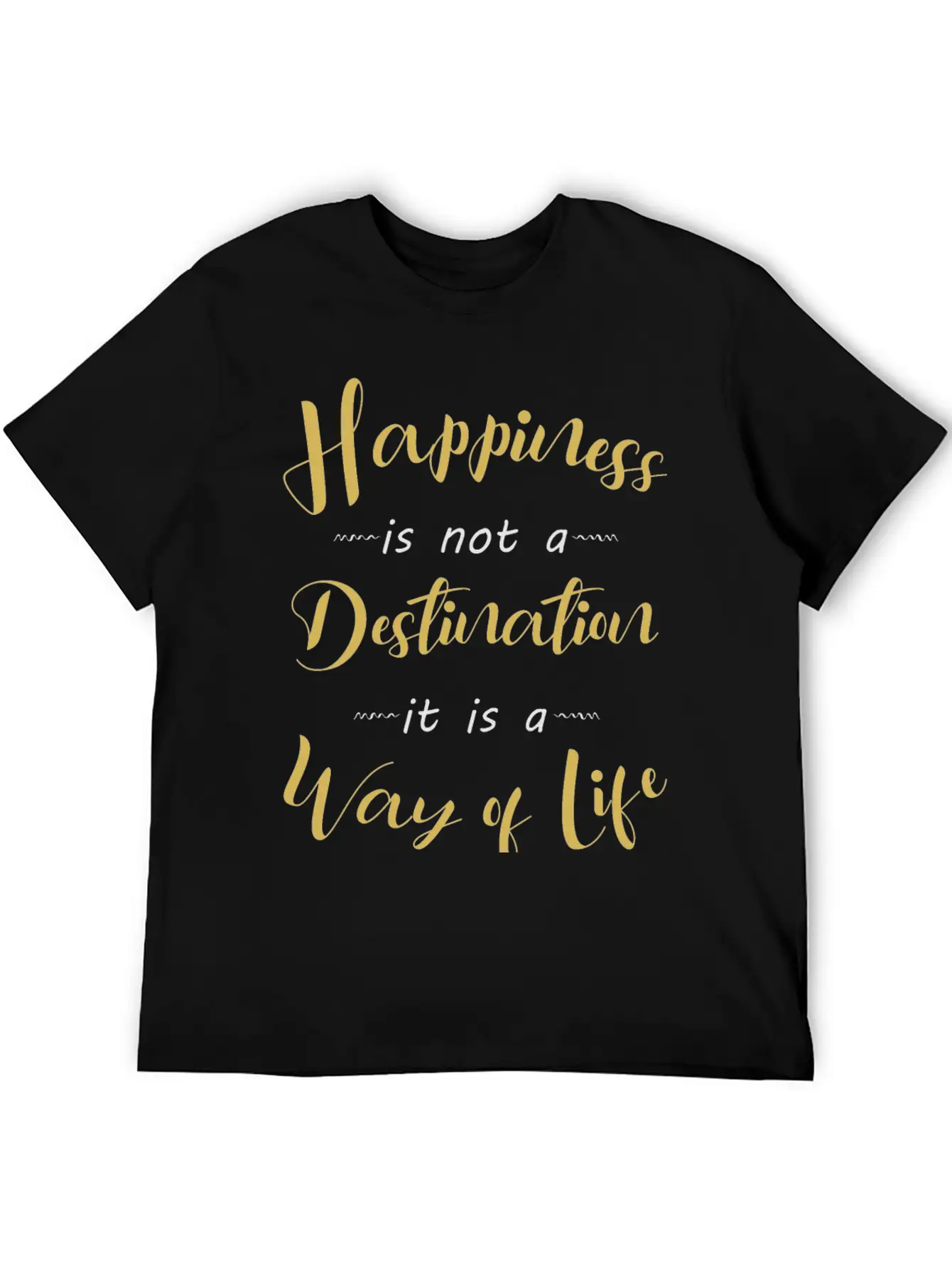 Happiness Is Not A Destination Essential Cotton Tee For Daily Outfits – Unisex Style