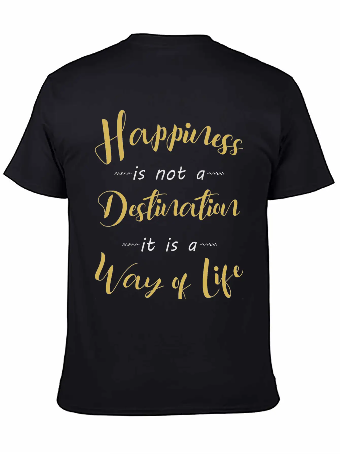 Happiness Is Not A Destination Essential Cotton Tee For Daily Outfits – Unisex Style