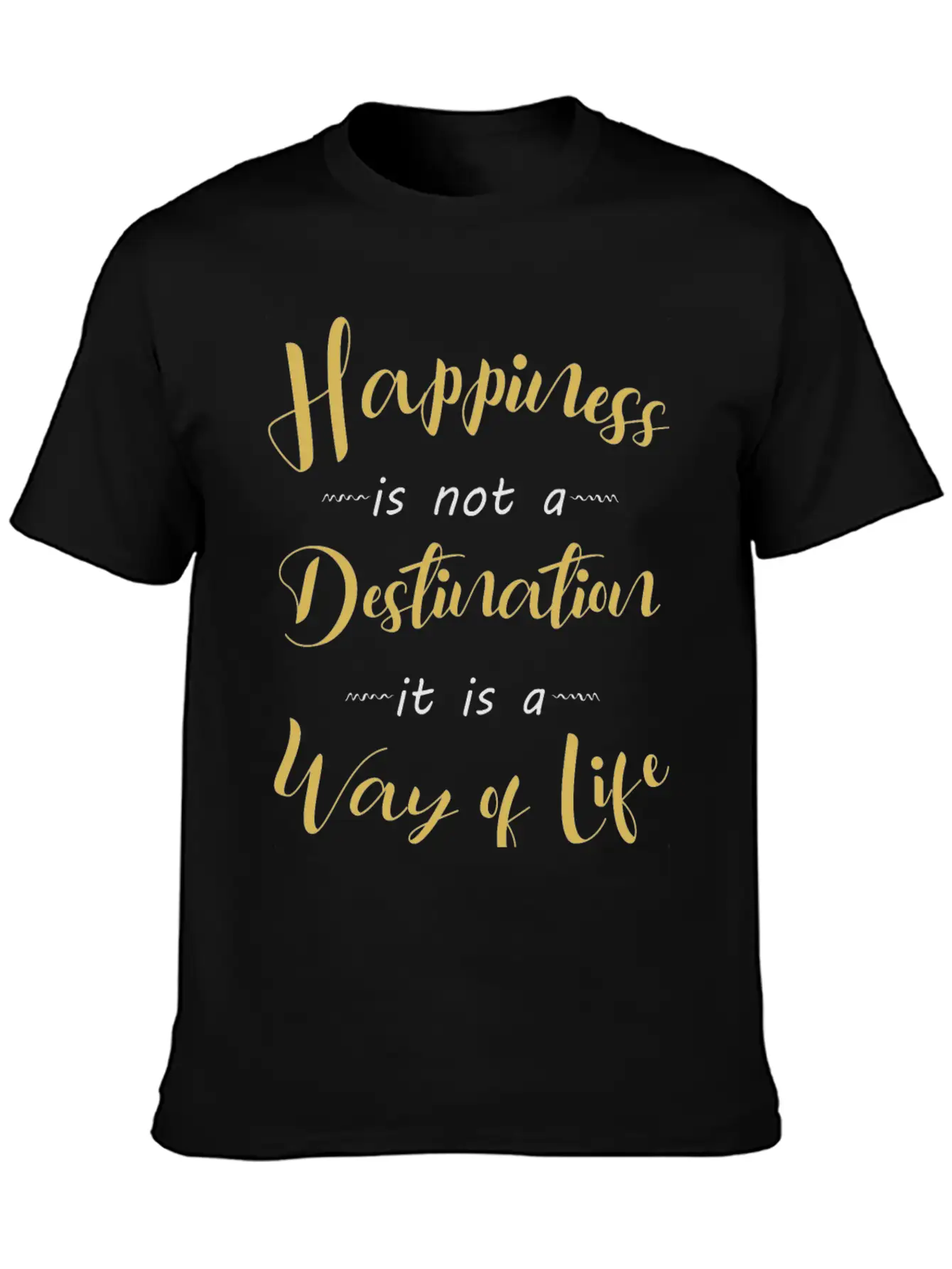 Happiness Is Not A Destination Essential Cotton Tee For Daily Outfits – Unisex Style