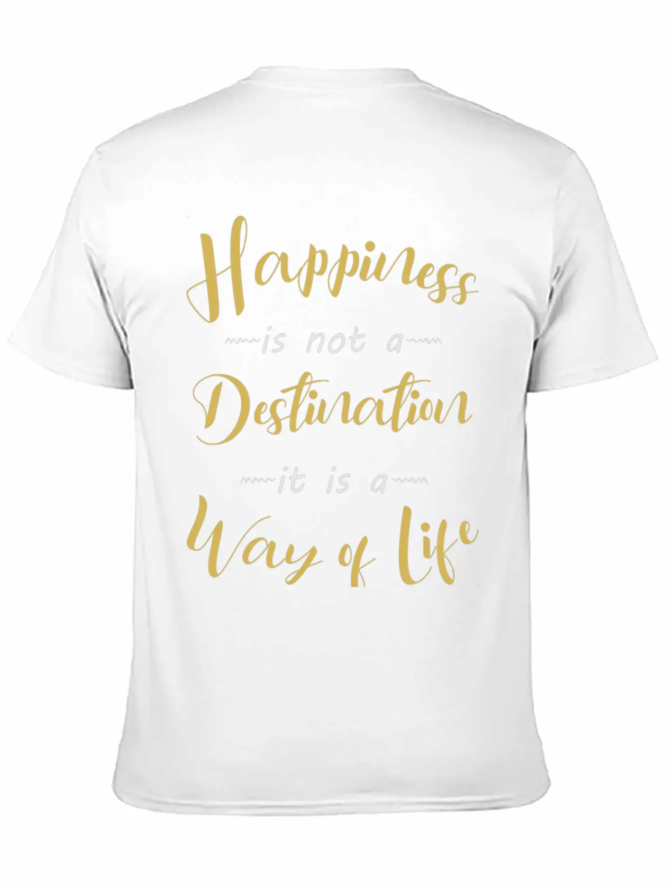 Happiness Is Not A Destination Essential Cotton Tee For Daily Outfits – Unisex Style