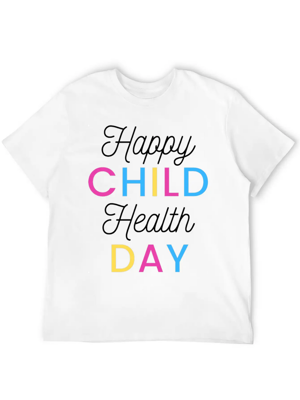 Happy Child Health Day Basic Graphic T-Shirt – Daily Comfort In Soft Cotton