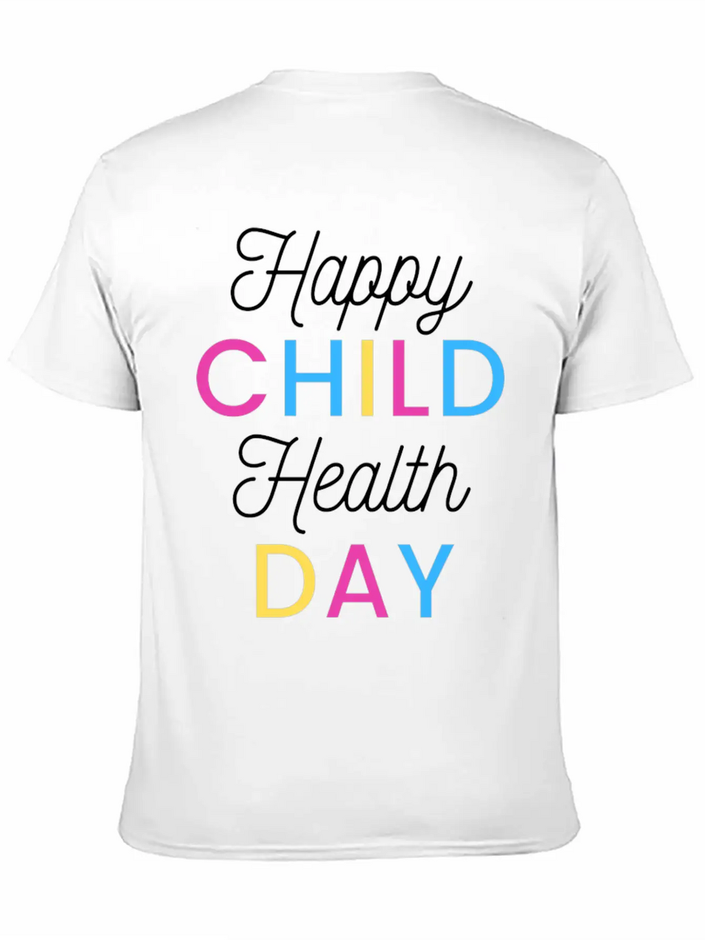 Happy Child Health Day Basic Graphic T-Shirt – Daily Comfort In Soft Cotton