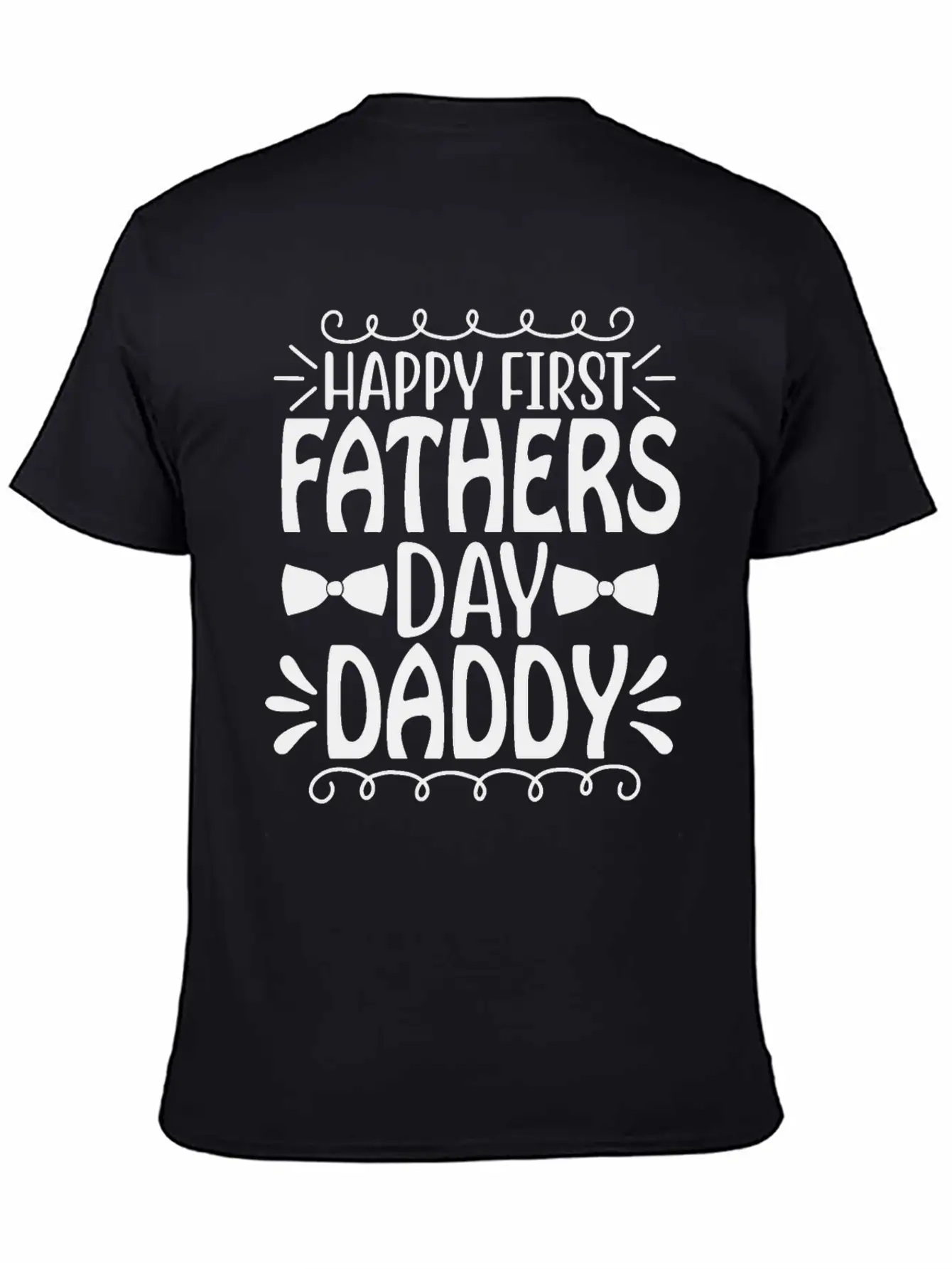 Happy First Father's Day Daddy Breathable Graphic T-Shirt – Perfect For Casual Days