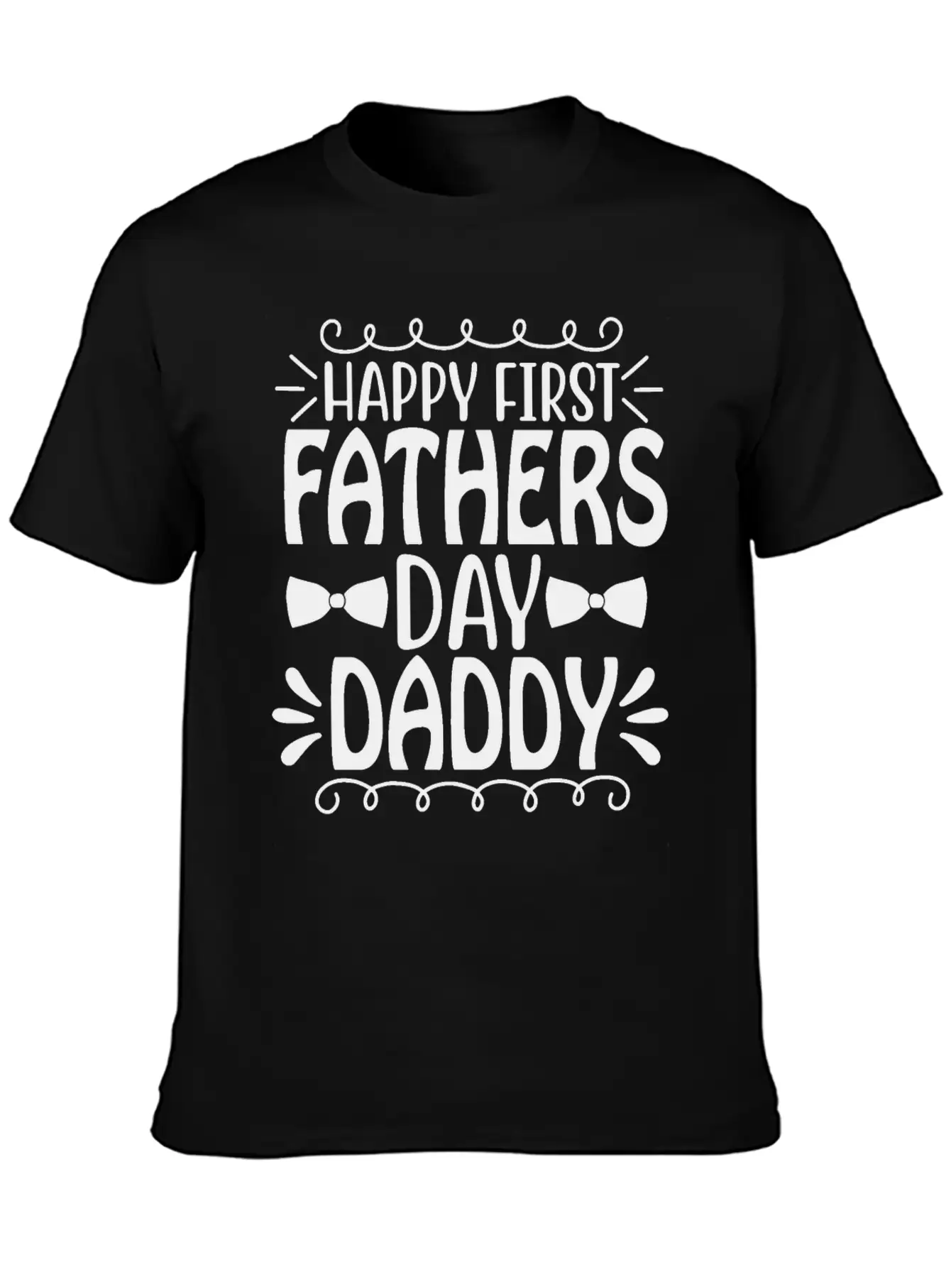 Happy First Father's Day Daddy Breathable Graphic T-Shirt – Perfect For Casual Days