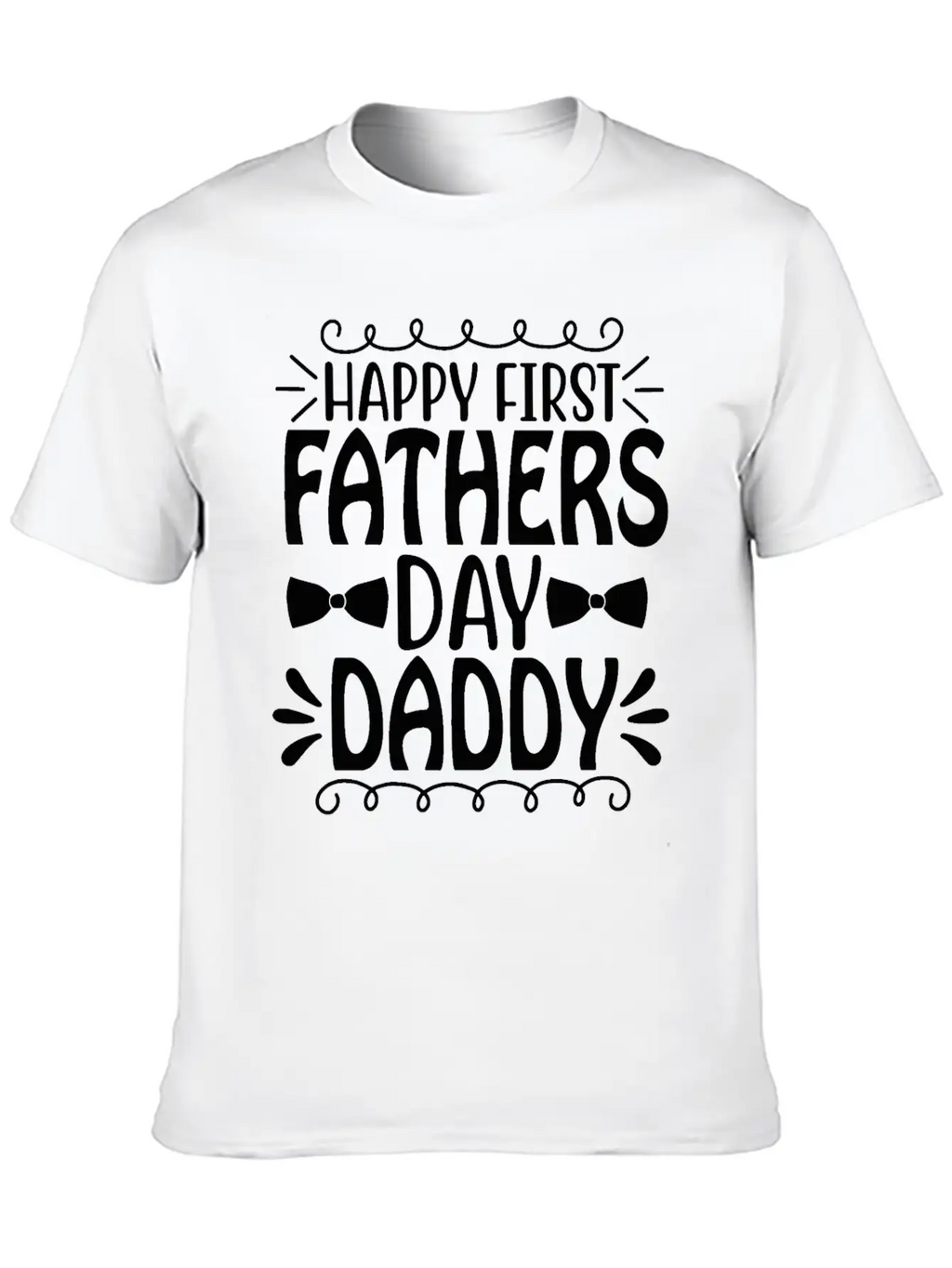 Happy First Father's Day Daddy Breathable Graphic T-Shirt – Perfect For Casual Days