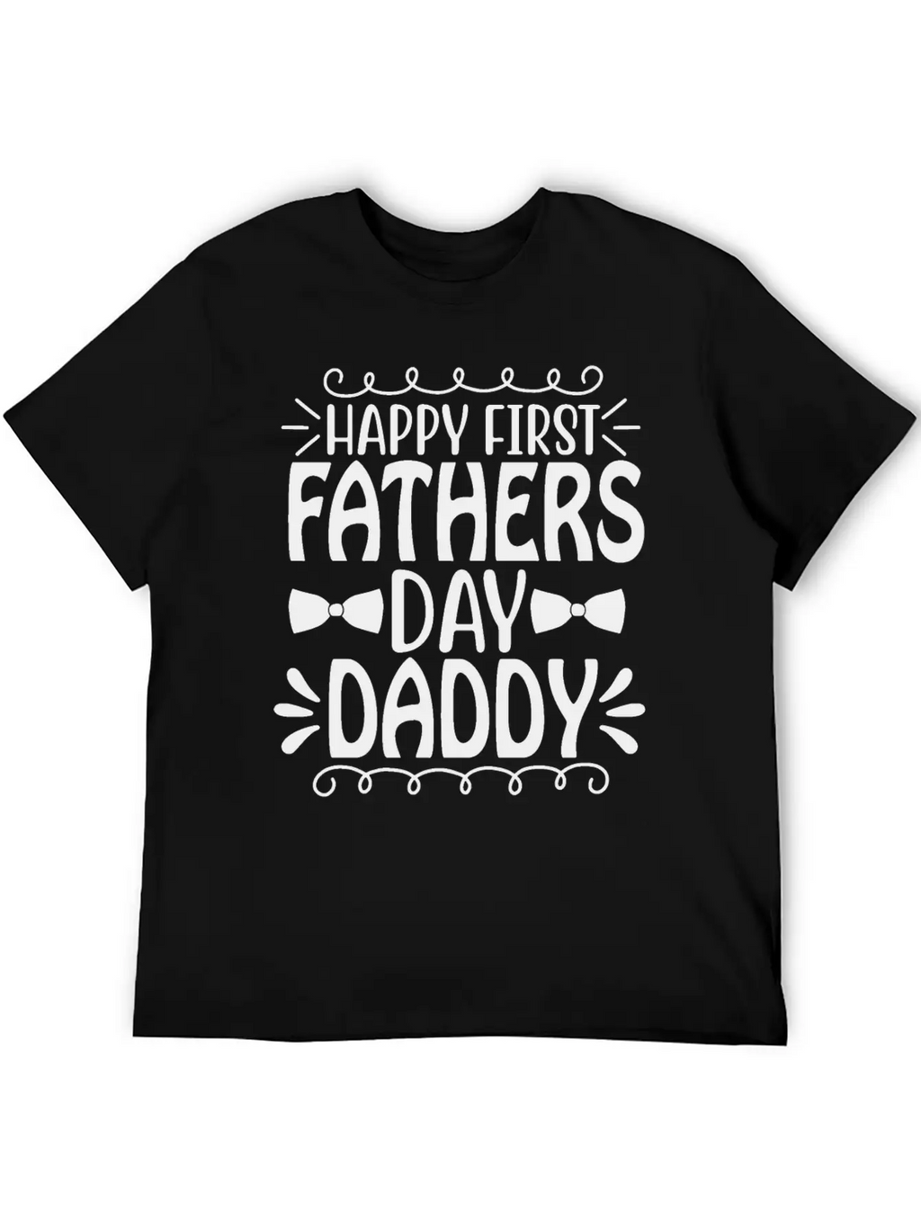 Happy First Father's Day Daddy Breathable Graphic T-Shirt – Perfect For Casual Days