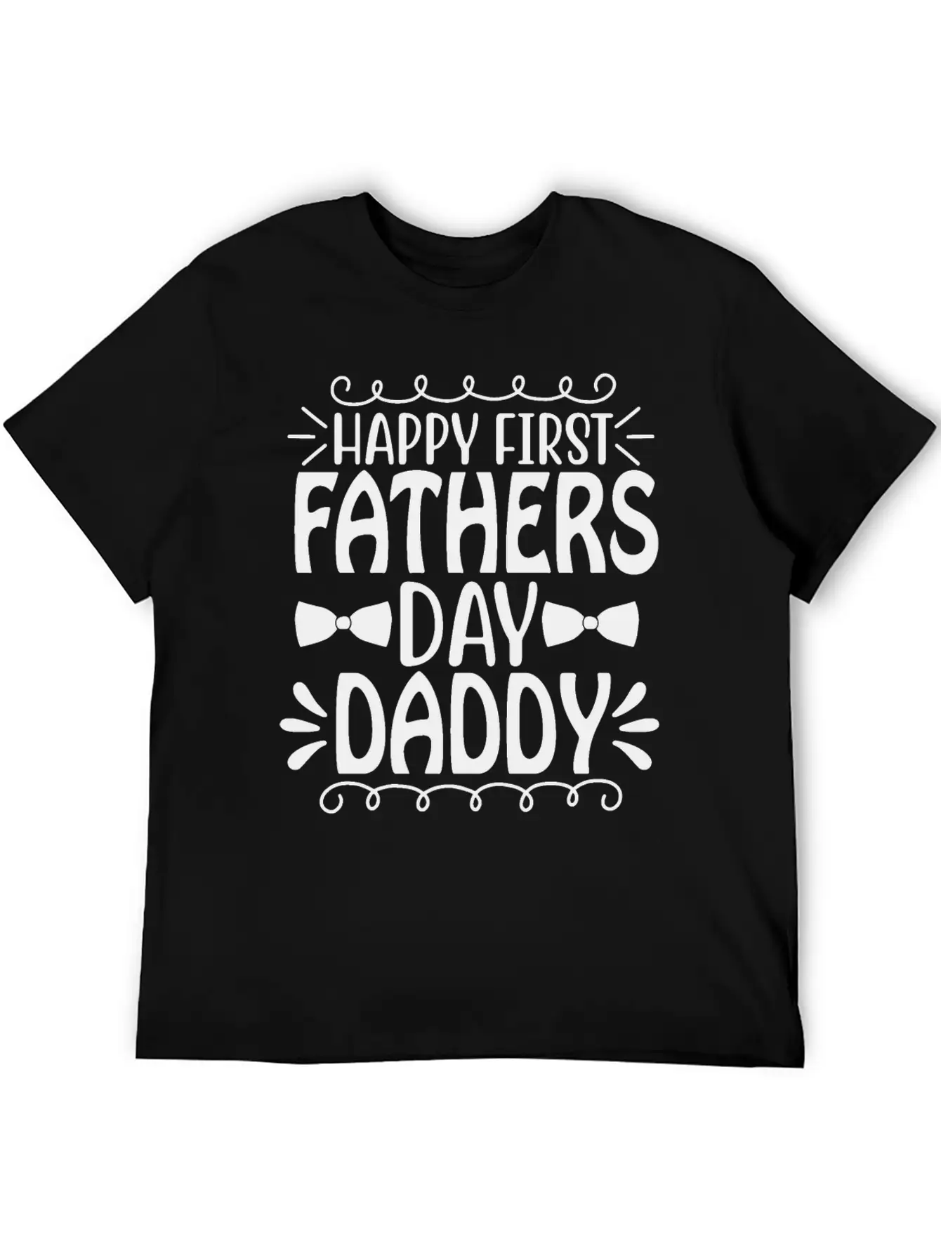 Happy First Father's Day Daddy Breathable Graphic T-Shirt – Perfect For Casual Days
